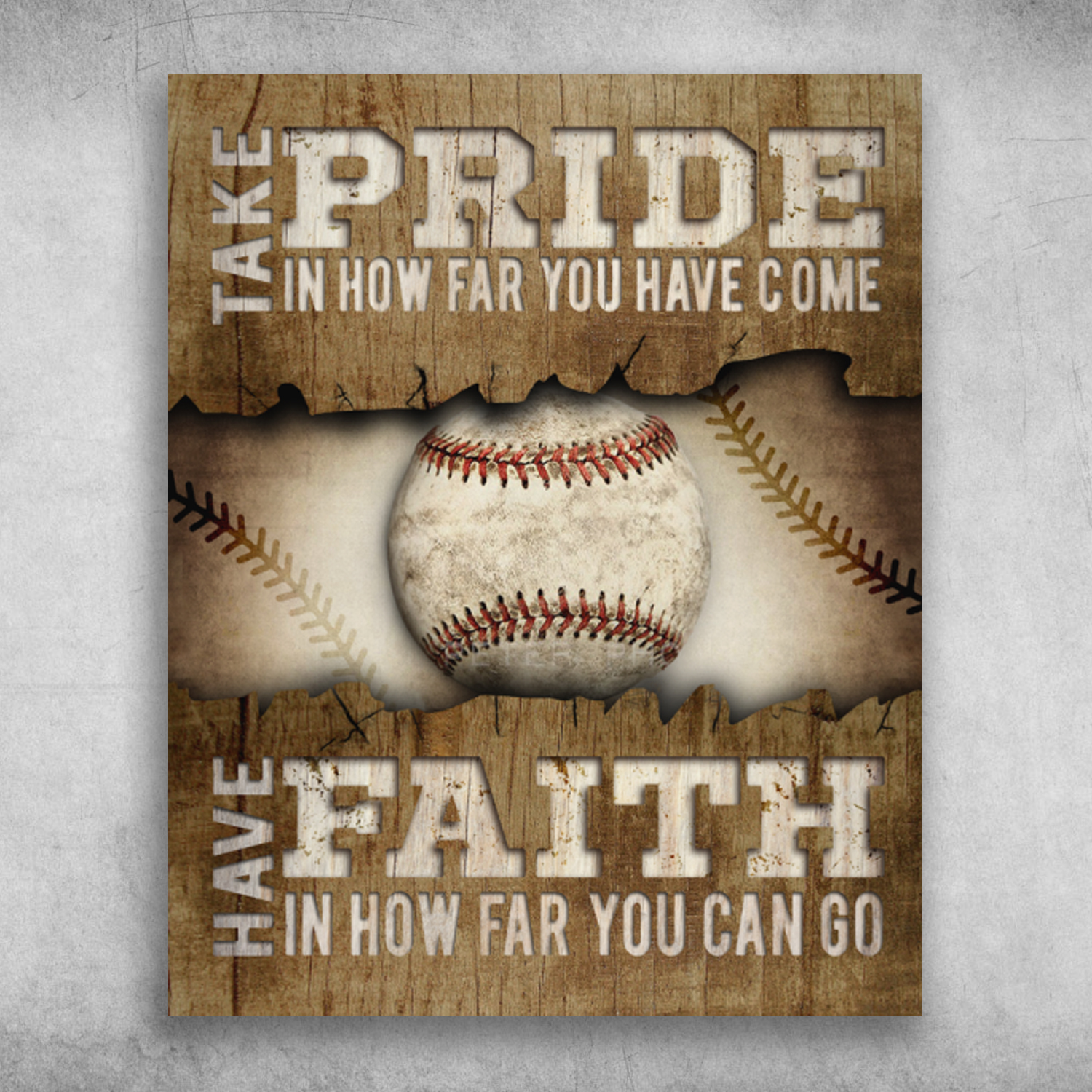 Take Pride In How Far You Have Come Have Faith Baseball