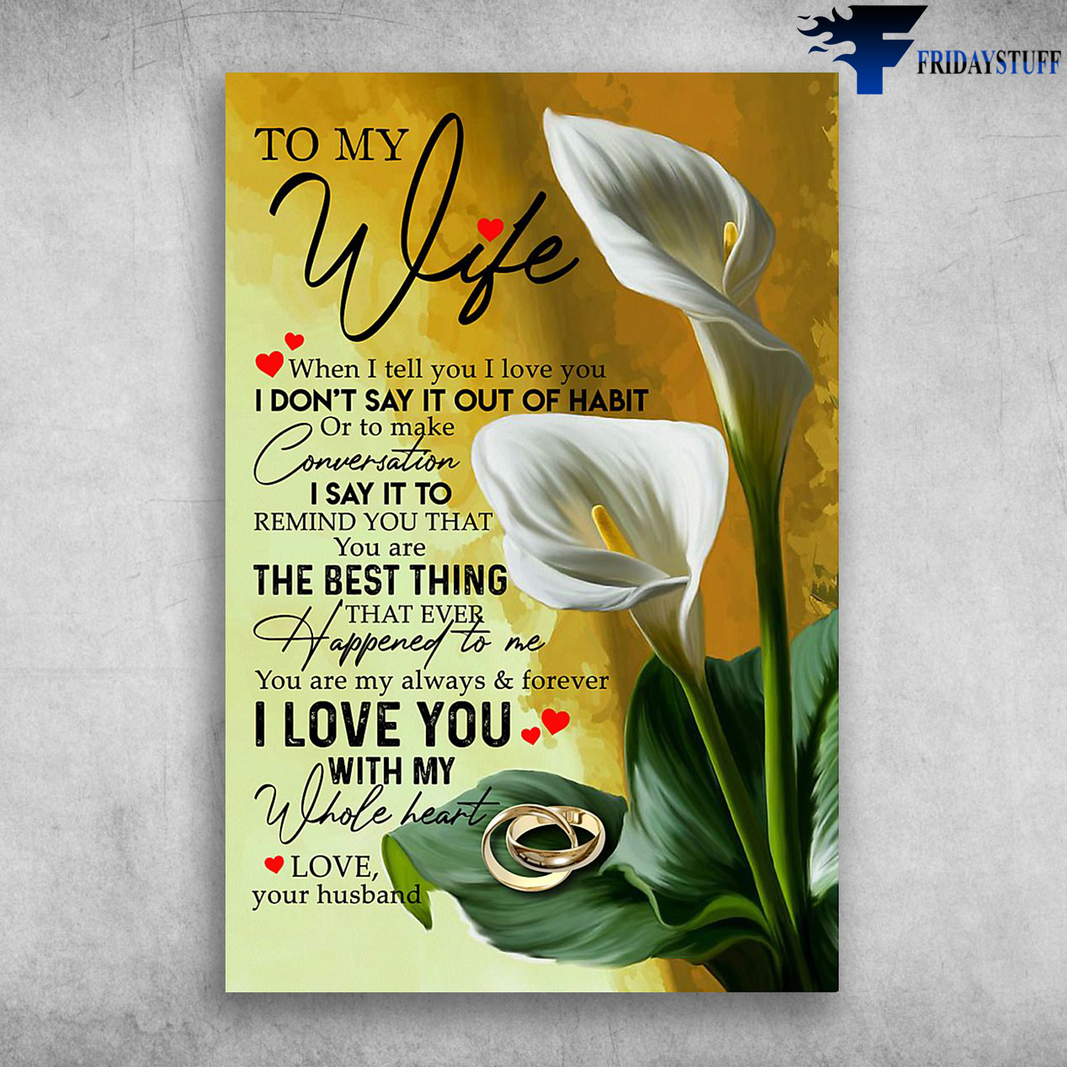 To My Wife I Love You With My Whole Heart White Anthurium