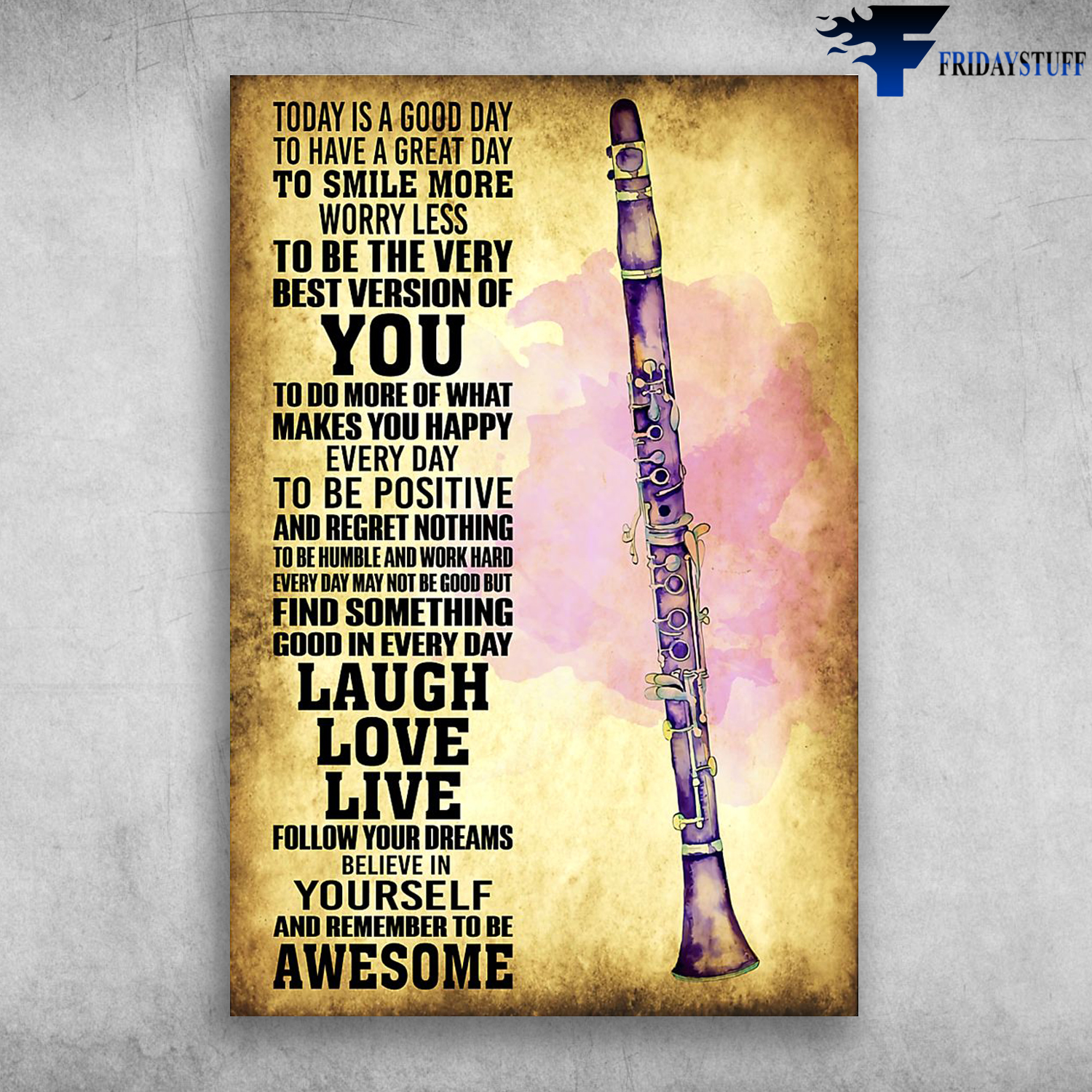 Clarinet Life Find Something Good In Everyday Believe In Yourself