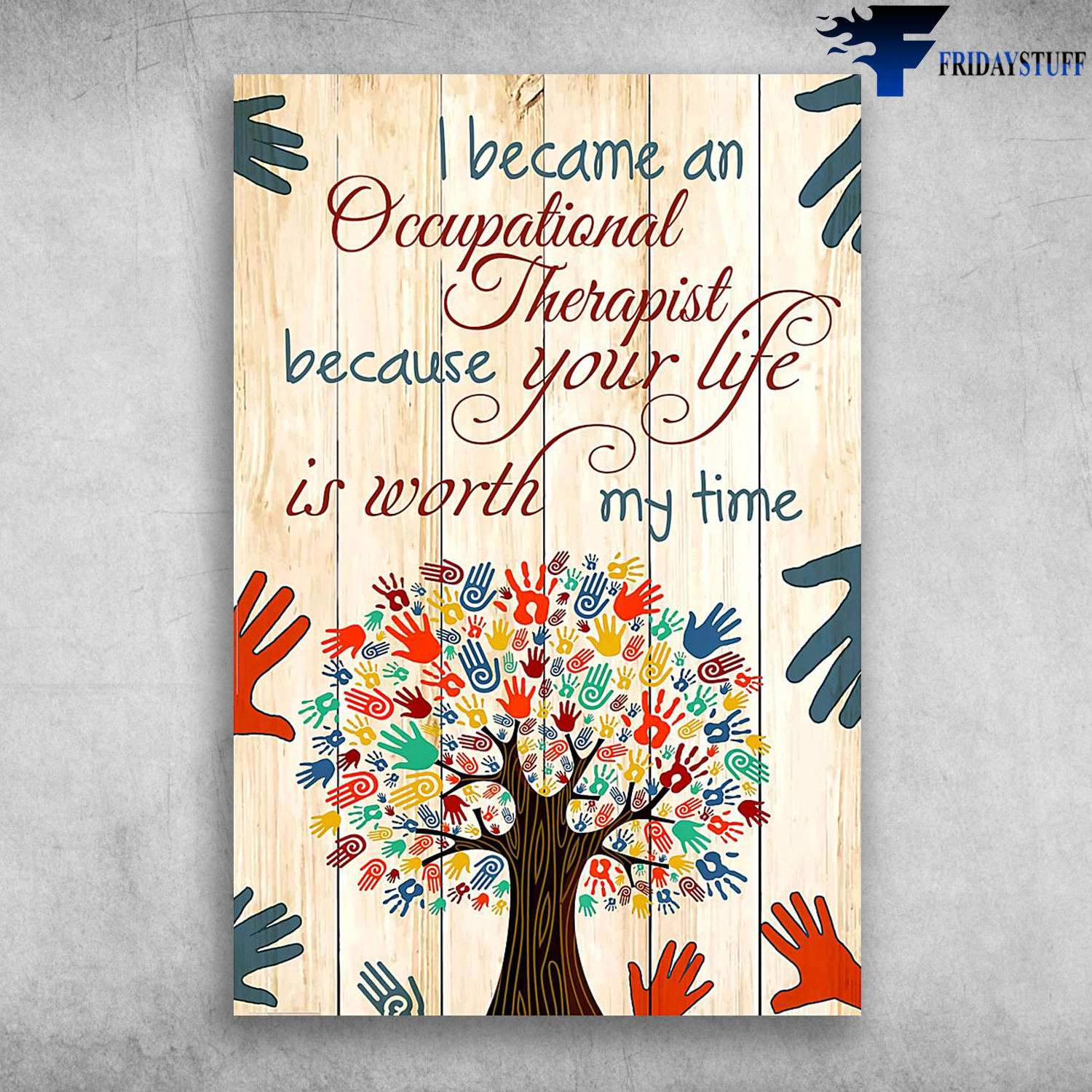 Hand Tree I Becam An Occupational Therapist Because Your Life