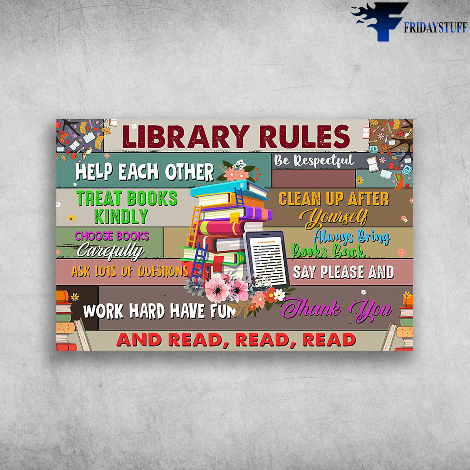 Library Rules Treat Books Kindly And Read Read Read