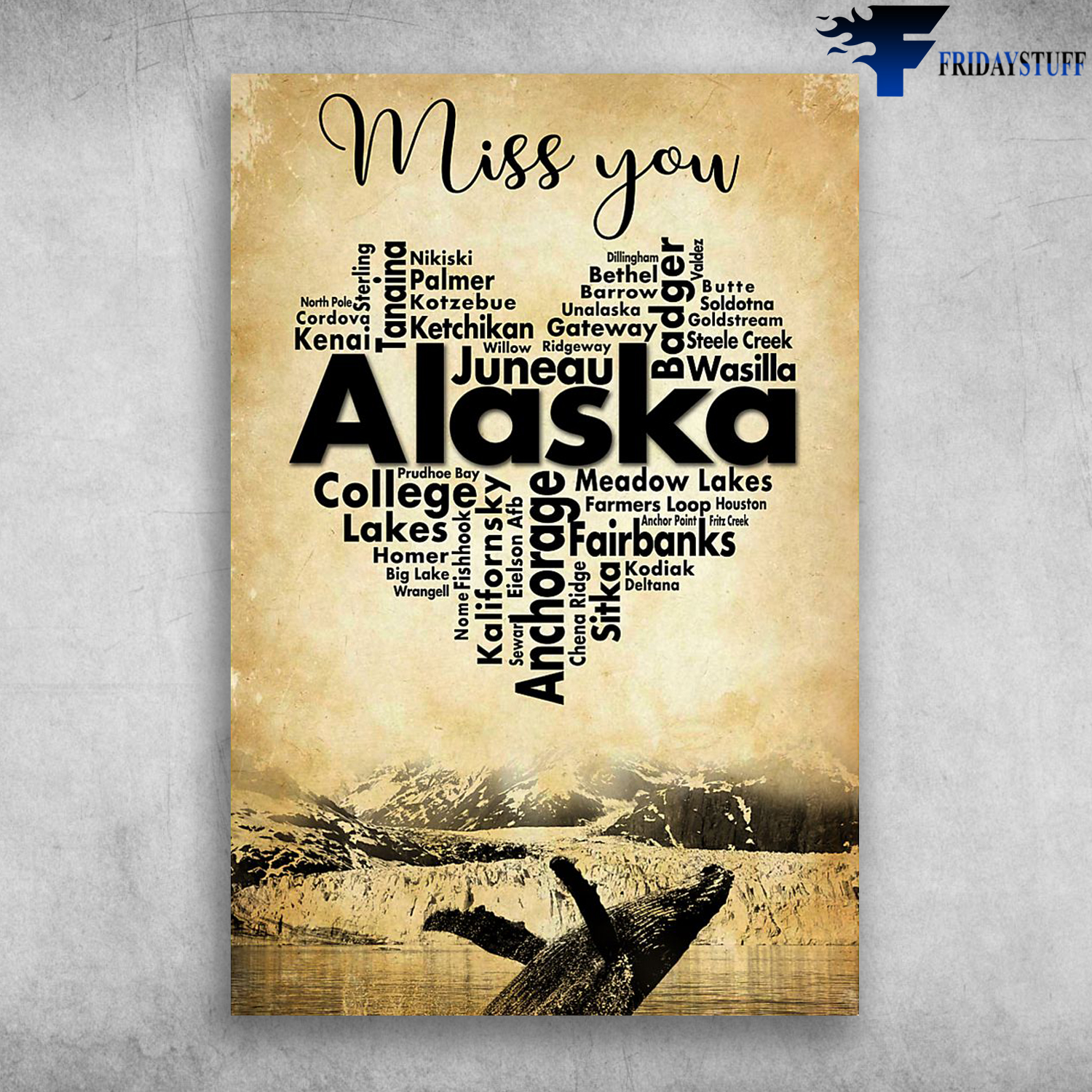 Miss You Alaska America Juneau Anchorage Fairbanks