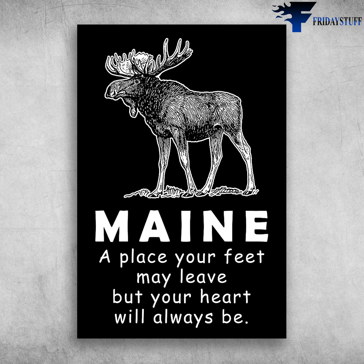 Moose Maine America A Place Your Feet May Leave
