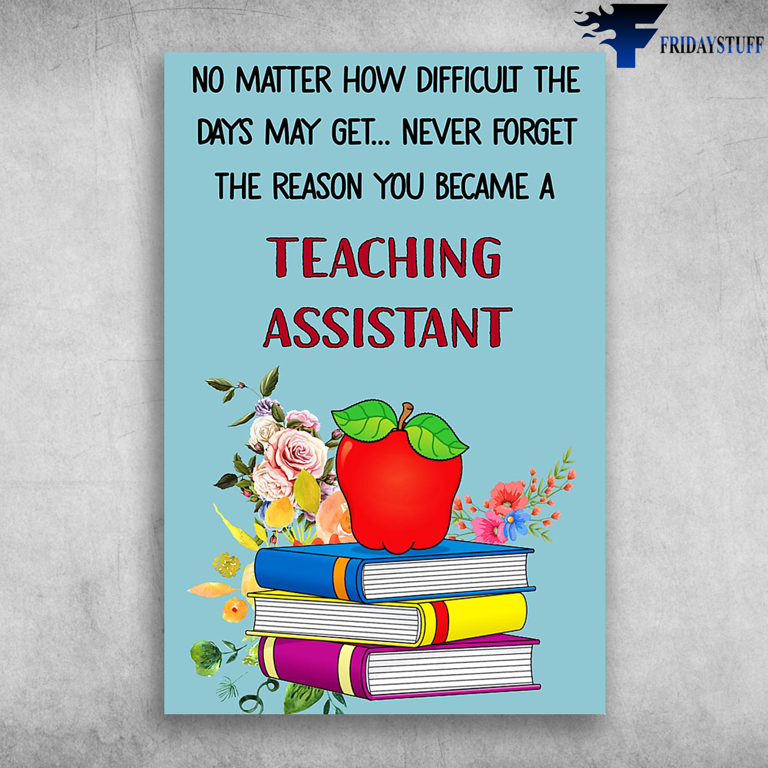 Never Forget The Reason You Became A Teaching Assistant