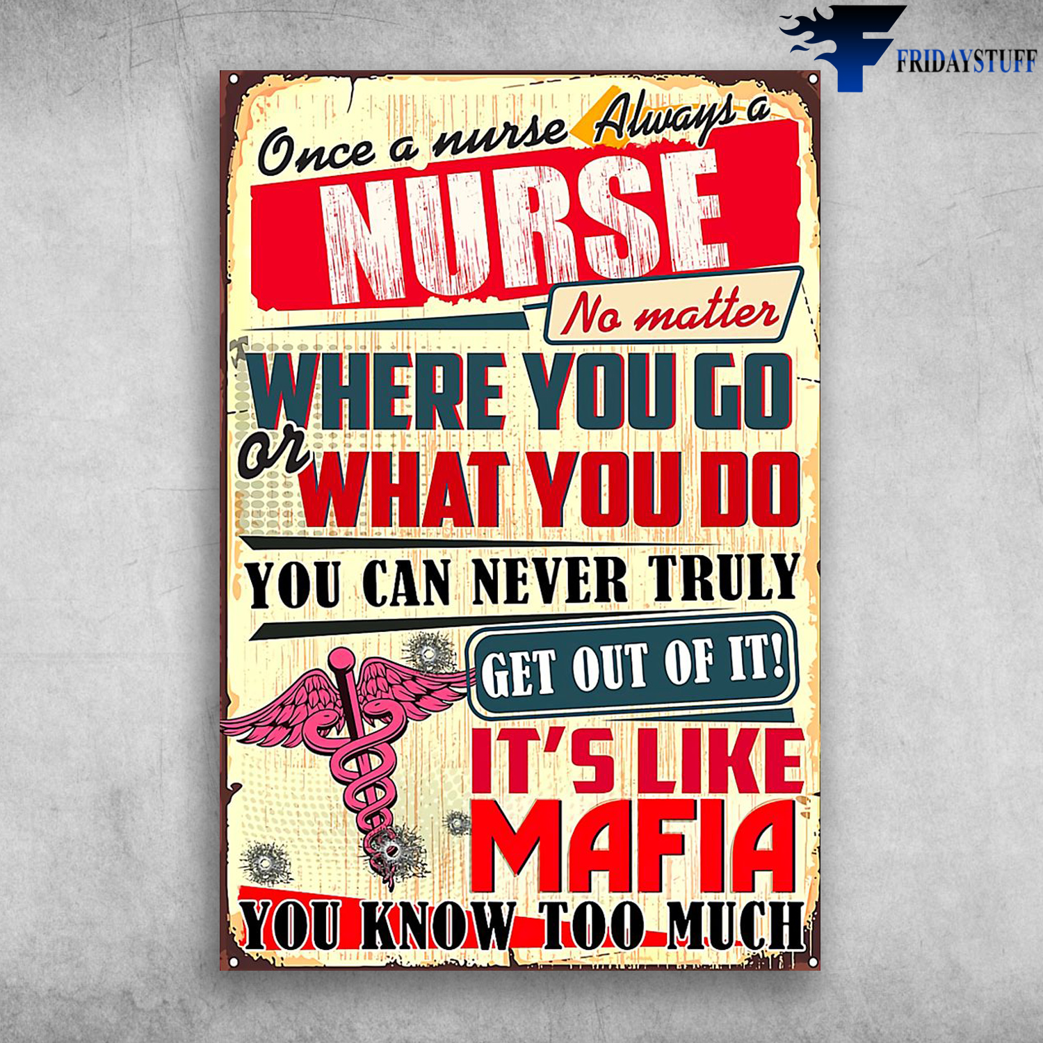 Once A Nurse Always A Nurse No Matter Where You Go Or What You Do