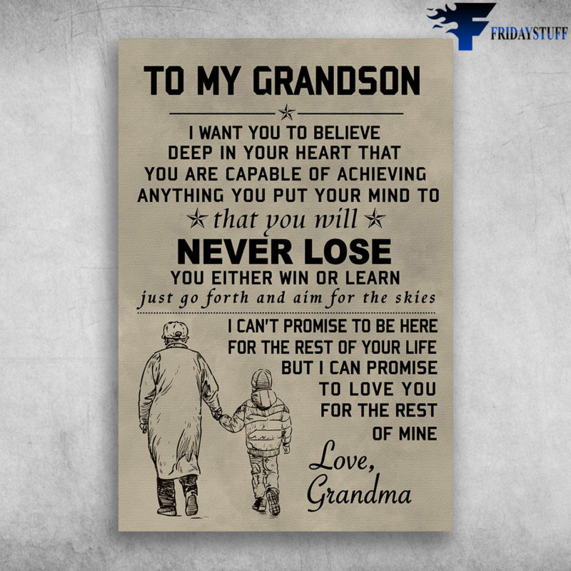 To My Grandson I Can Promise To Love You Love Grandma Canvas, Poster ...