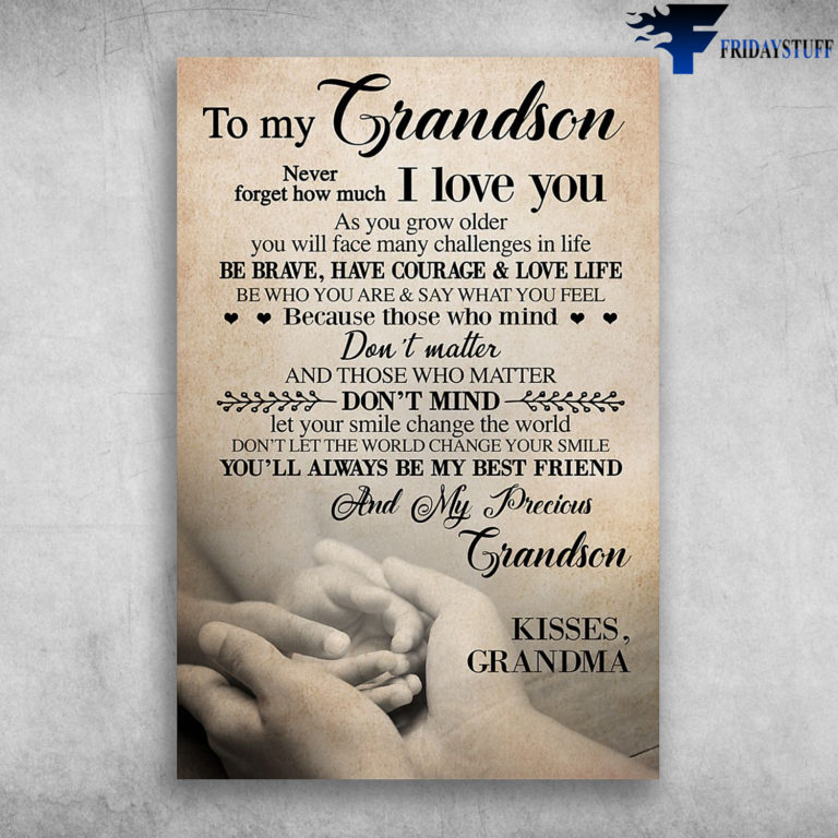 To My Grandson Never Forget How Much I Love You Kisses Grandma Canvas Poster Fridaystuff