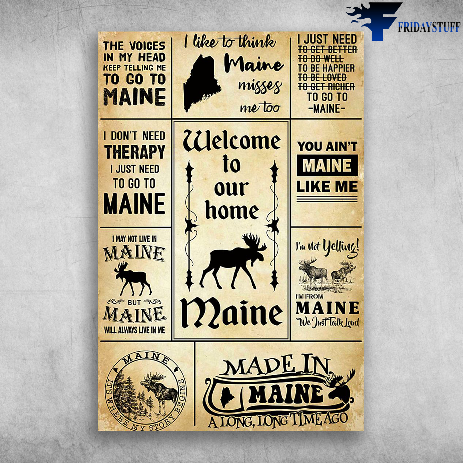 Welcome To Our Home Maine America Made In Maine A Long Long Time Ago