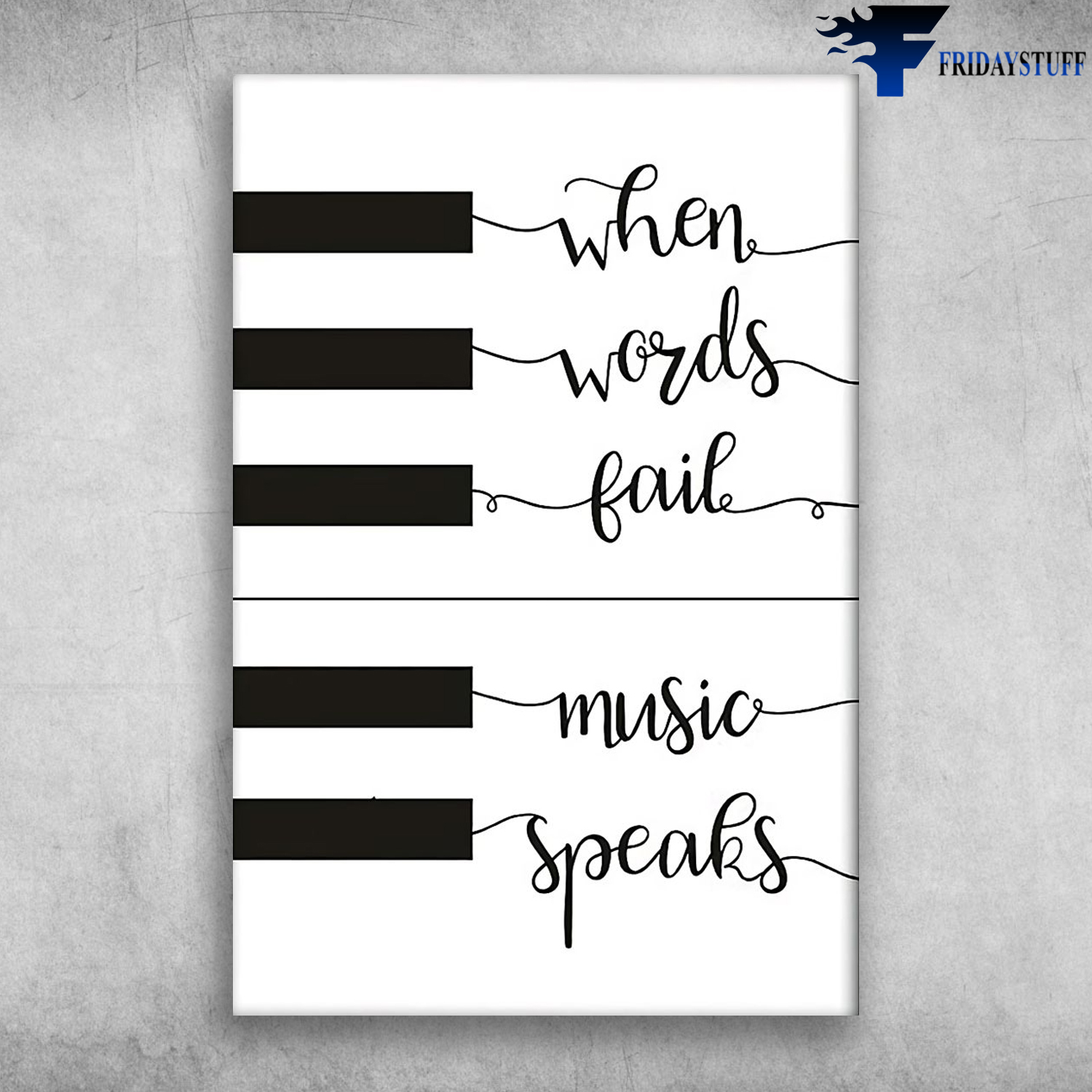 When Words Fail Music Speaks Piano Musical Instrument