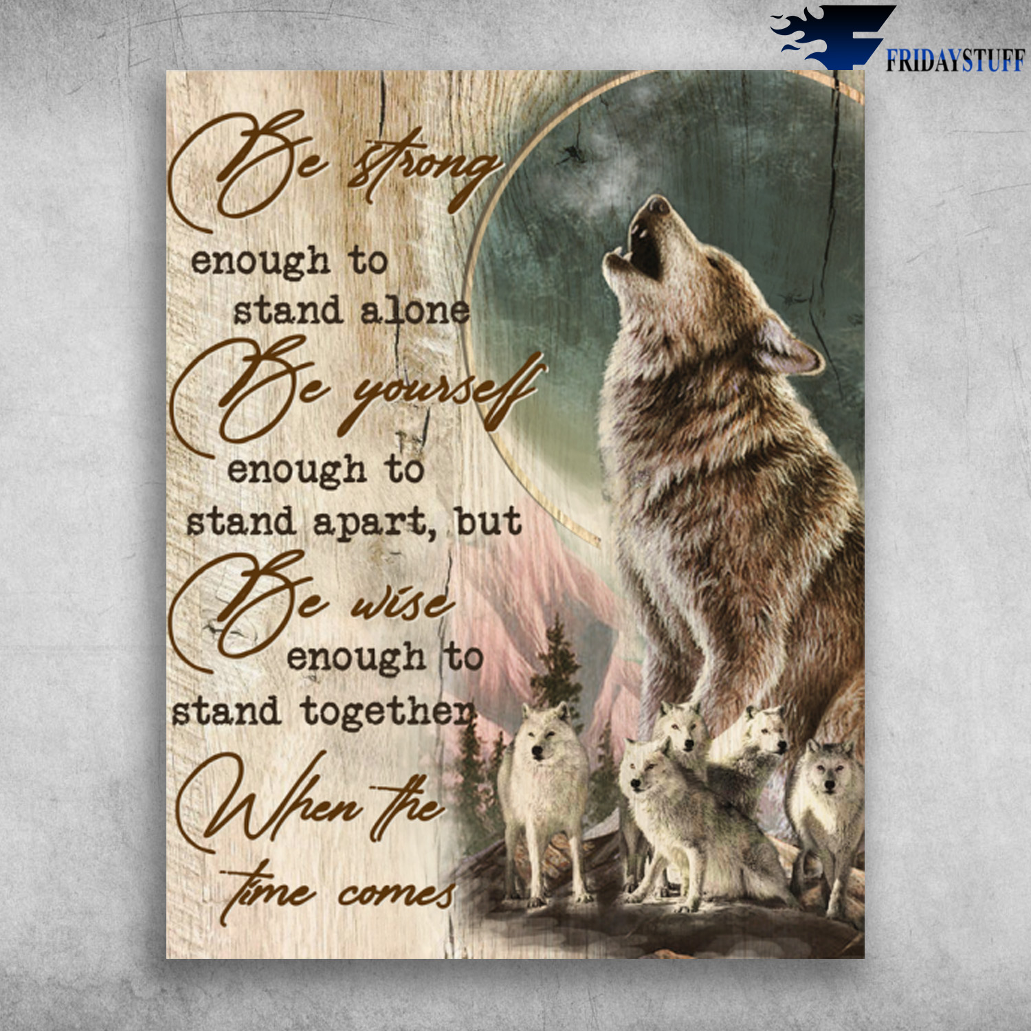 Be Strong Enough To Stand Alone Wolves Howling