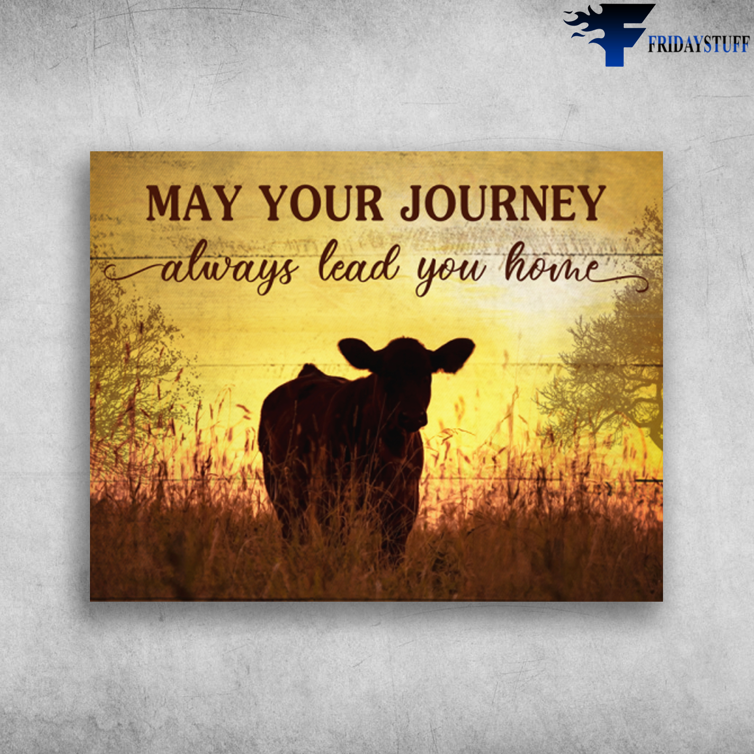 Black Angus Cow May Your Journey Always Lead You Home