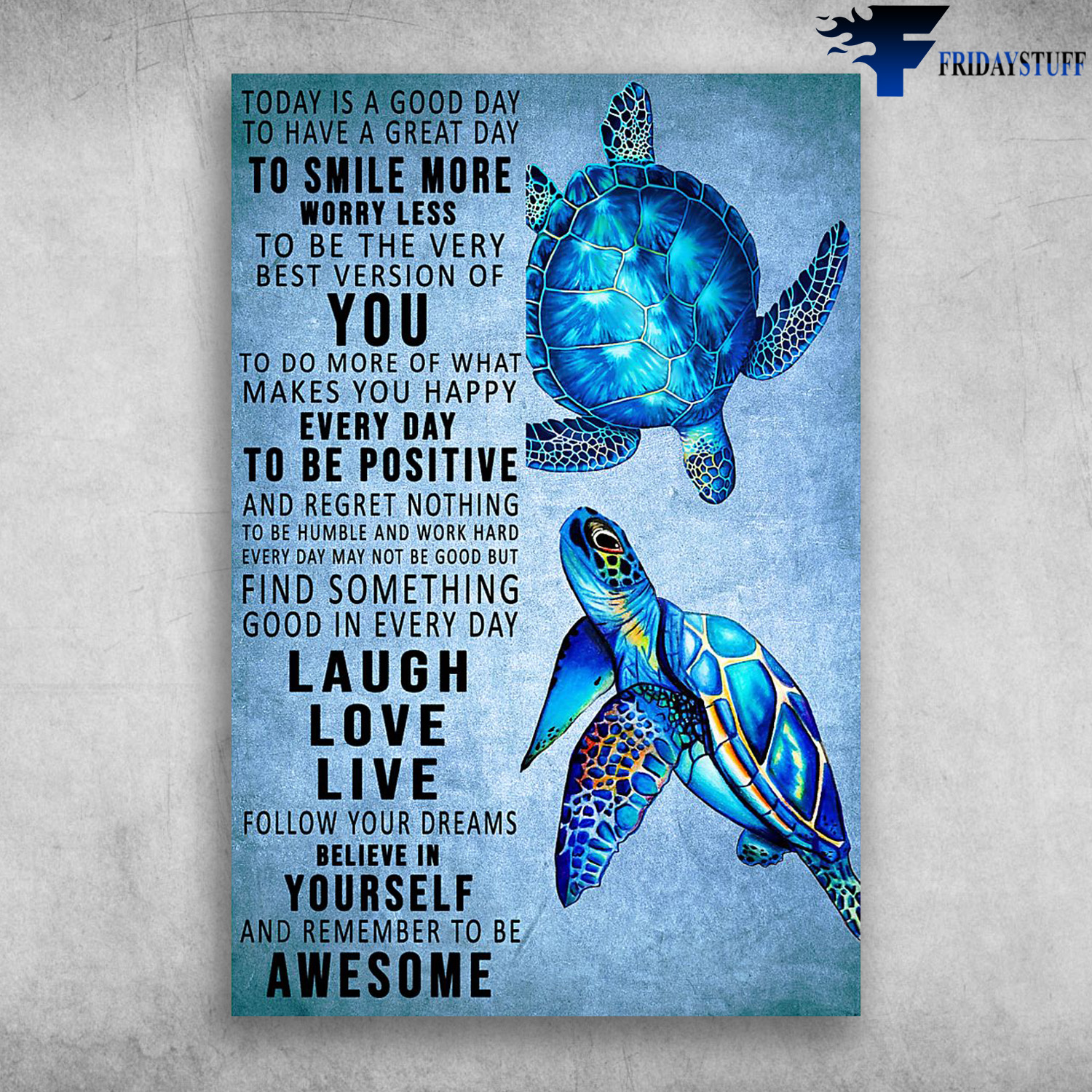 Sea Turtle Believe In Yourself And Remember To Be Awesome