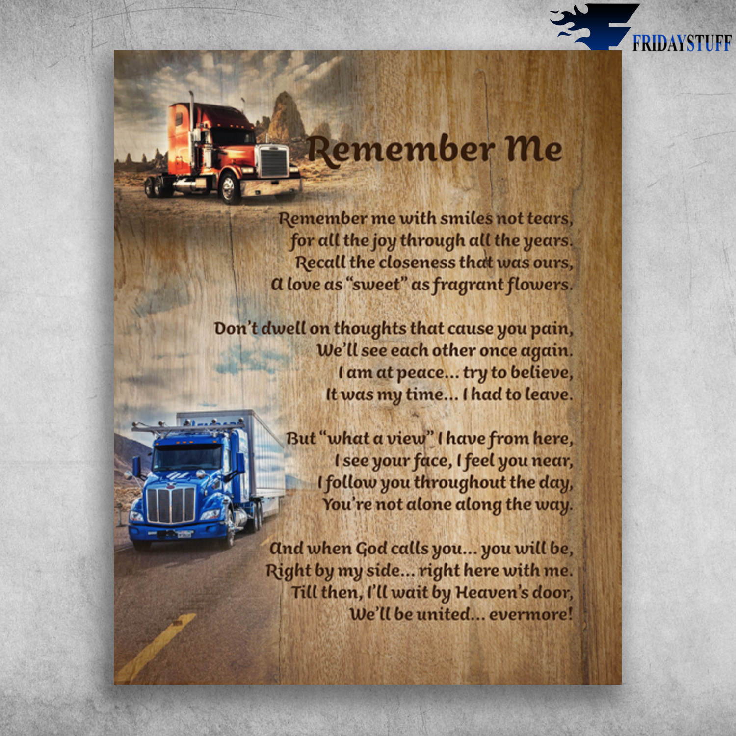 Truck And Trailer Remember Me With Smiles Not Tears We'll Be United Evermore