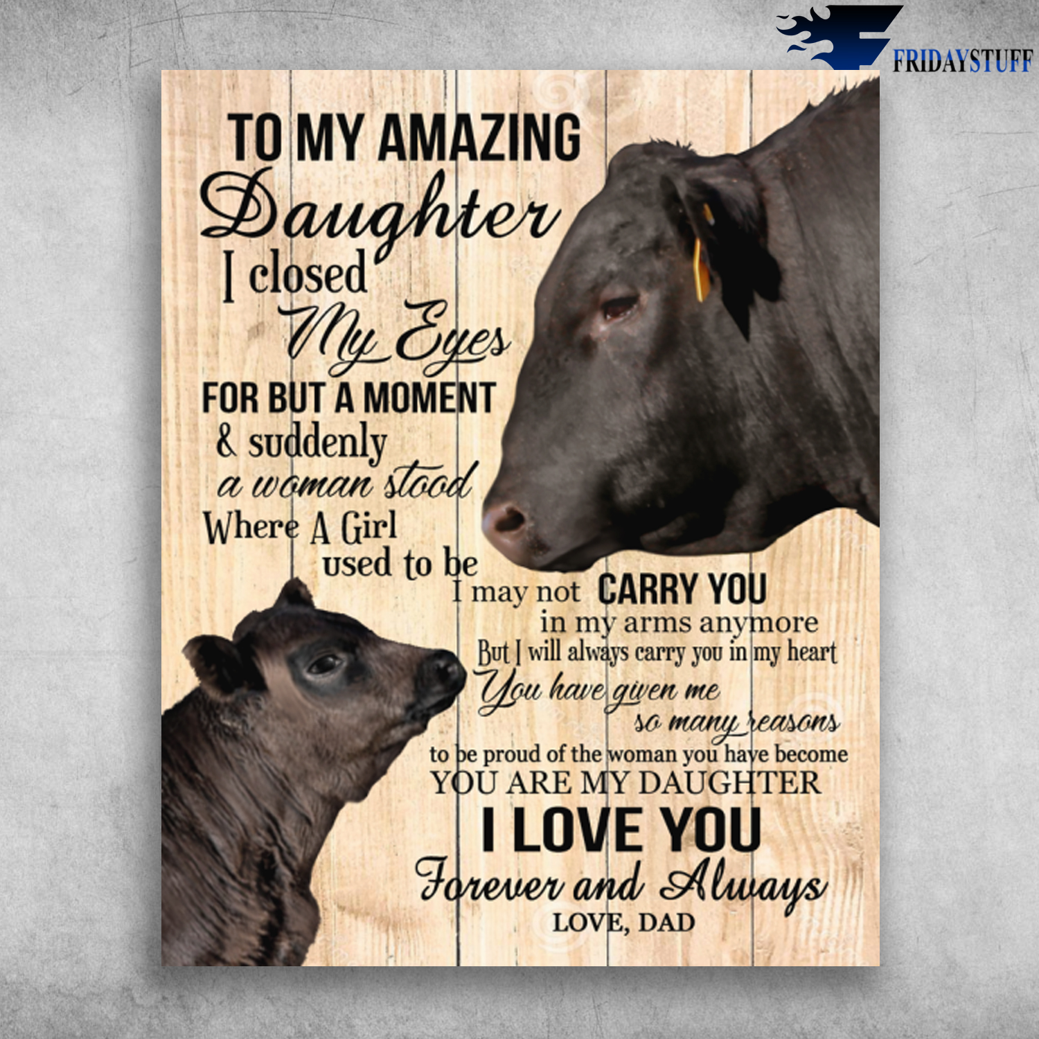 Black Angus Cow To My Amazing Daughter I Closed My Eyes I Love You Forever And Always Love Dad