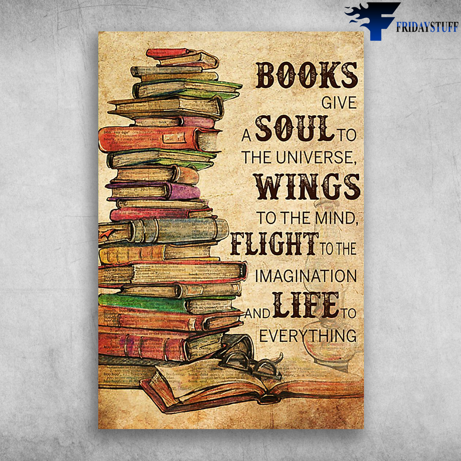 Books To Life Books Give A Soul To The Universe Wings To The Mind