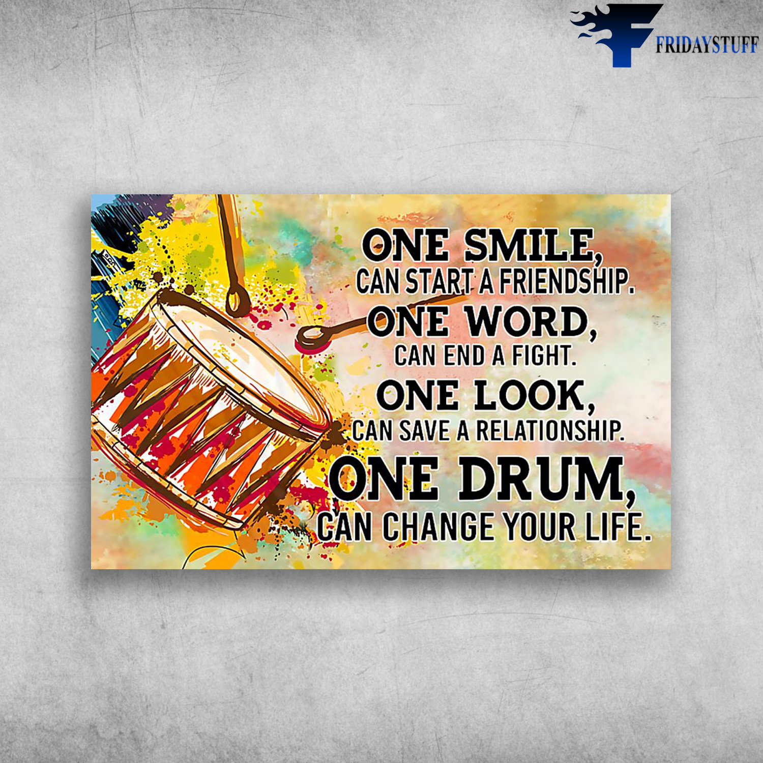 Colorful Drum Instrument One Smile Can Start A Friendship One Word Can End A Fight