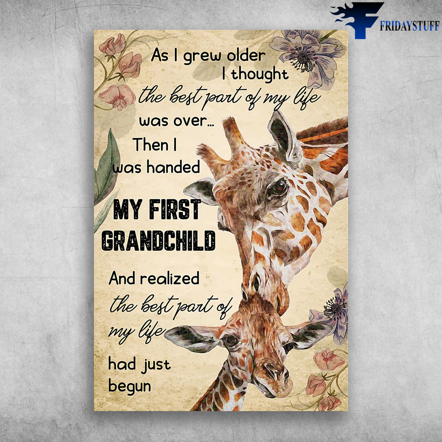Family Giraffe As I Grew Older I Thought The Best Part Of My Life