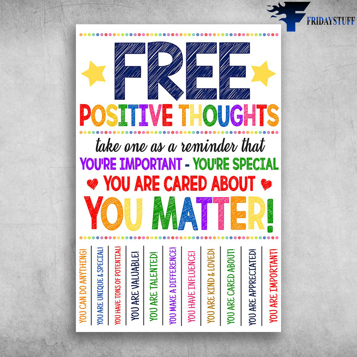 Free Positive Thoughts You Are Cared About You Matter You Are Unique And Special