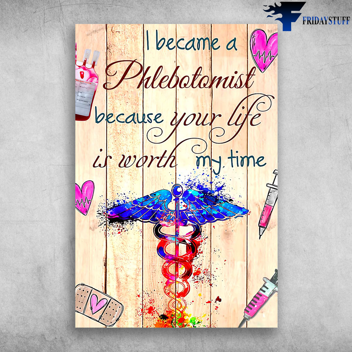 I Became A Phlebotomist Because Your Life Is Worth My Time
