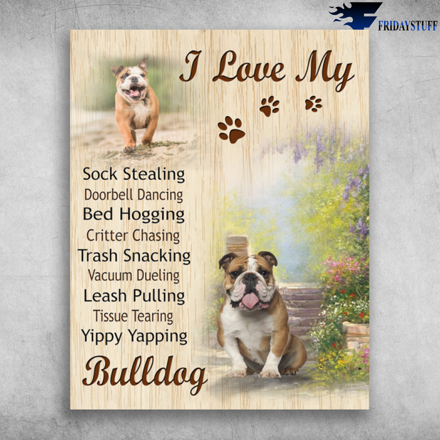 I Love My Bulldog Sock Stealing Doorbell Dancing Bed Hogging Critter Chasing