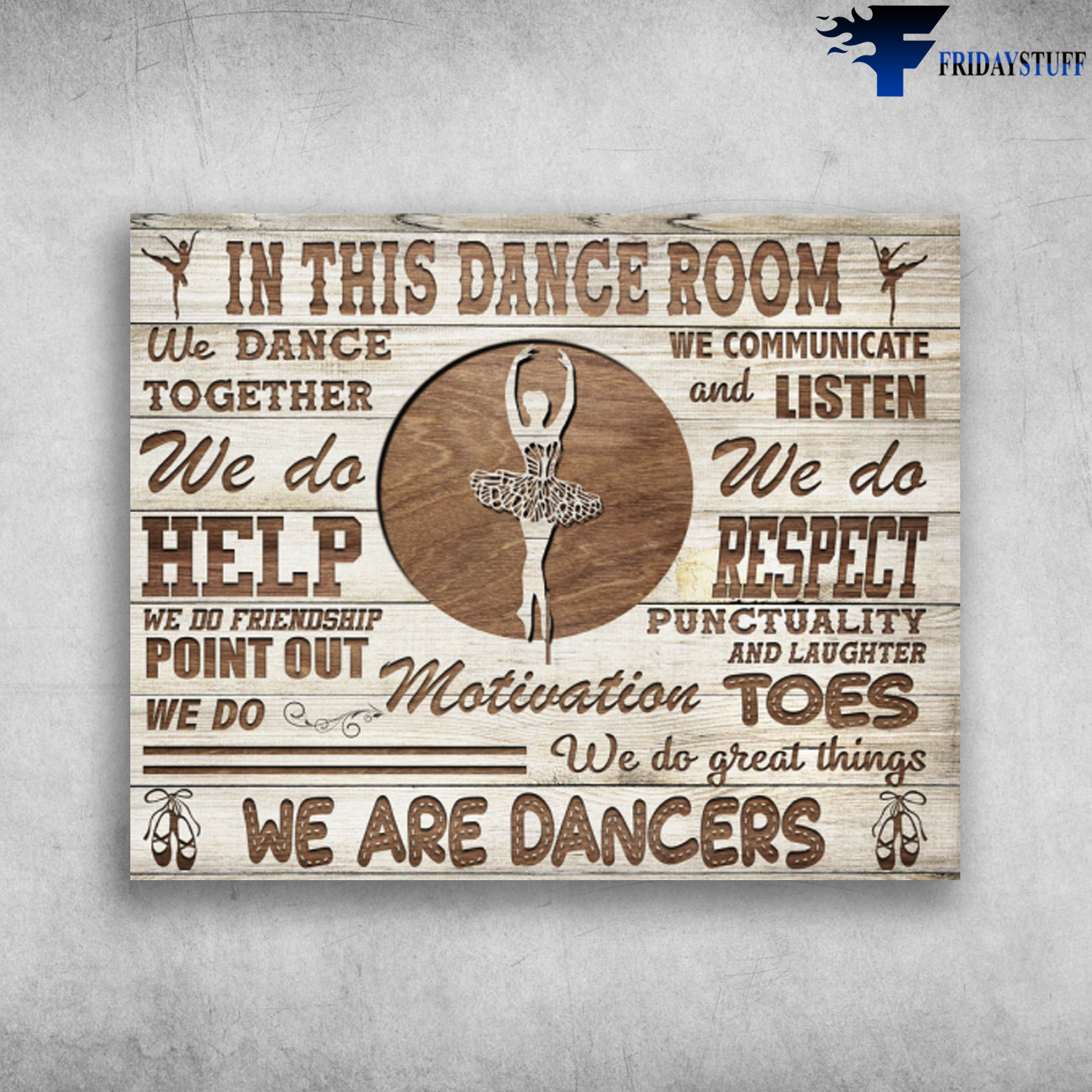 In This Dance Room We Are Dancers We Do Great Things We Do Help