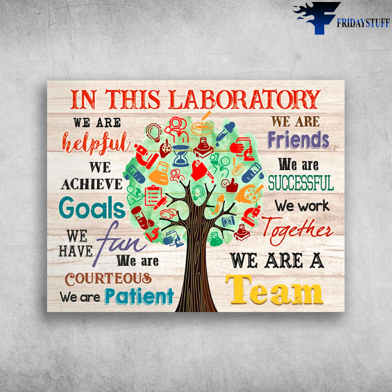 In This Laboratory We Are Helpful We Are Friends We Are A Team