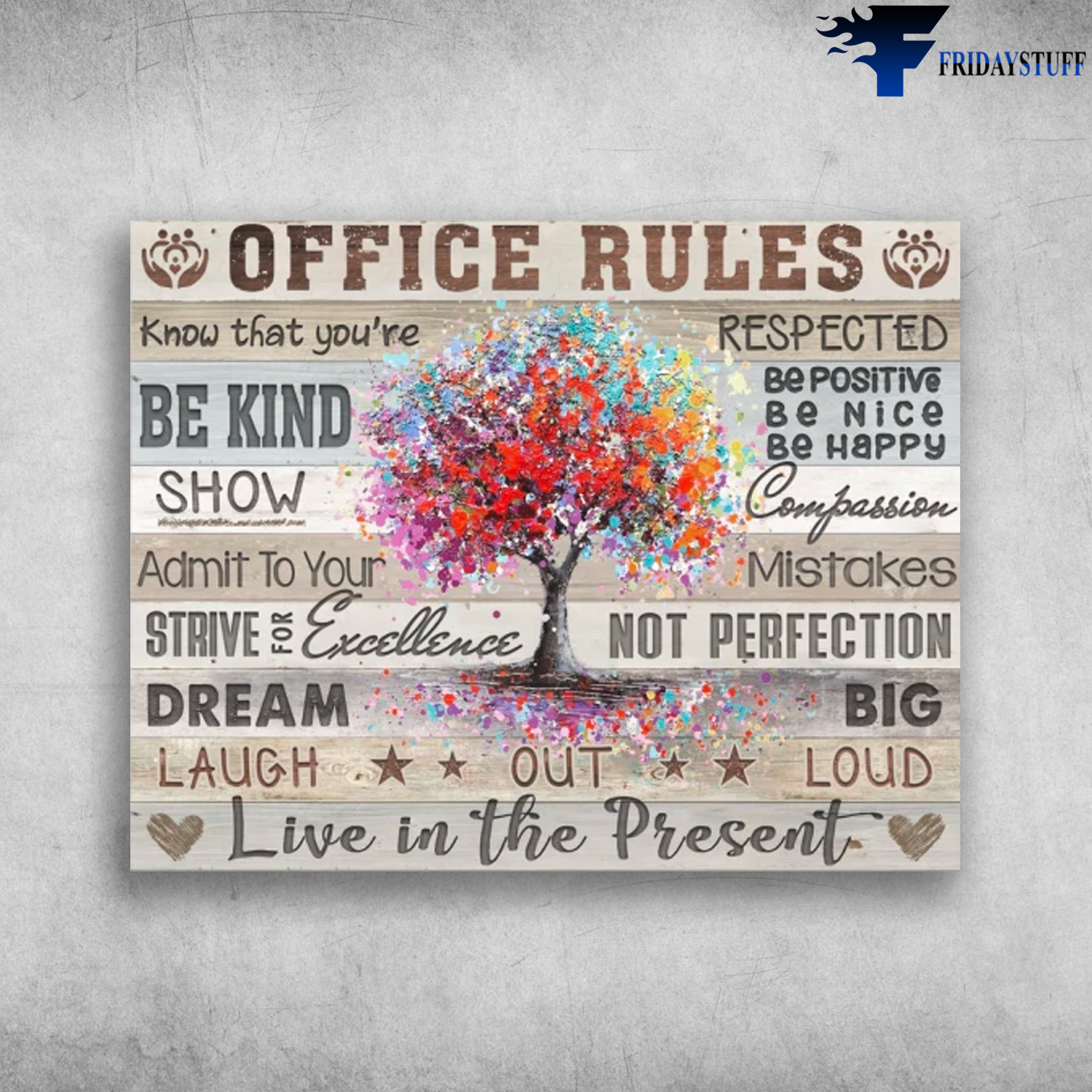 Office Rules Dream Big Laugh Out Loud Live In The Present