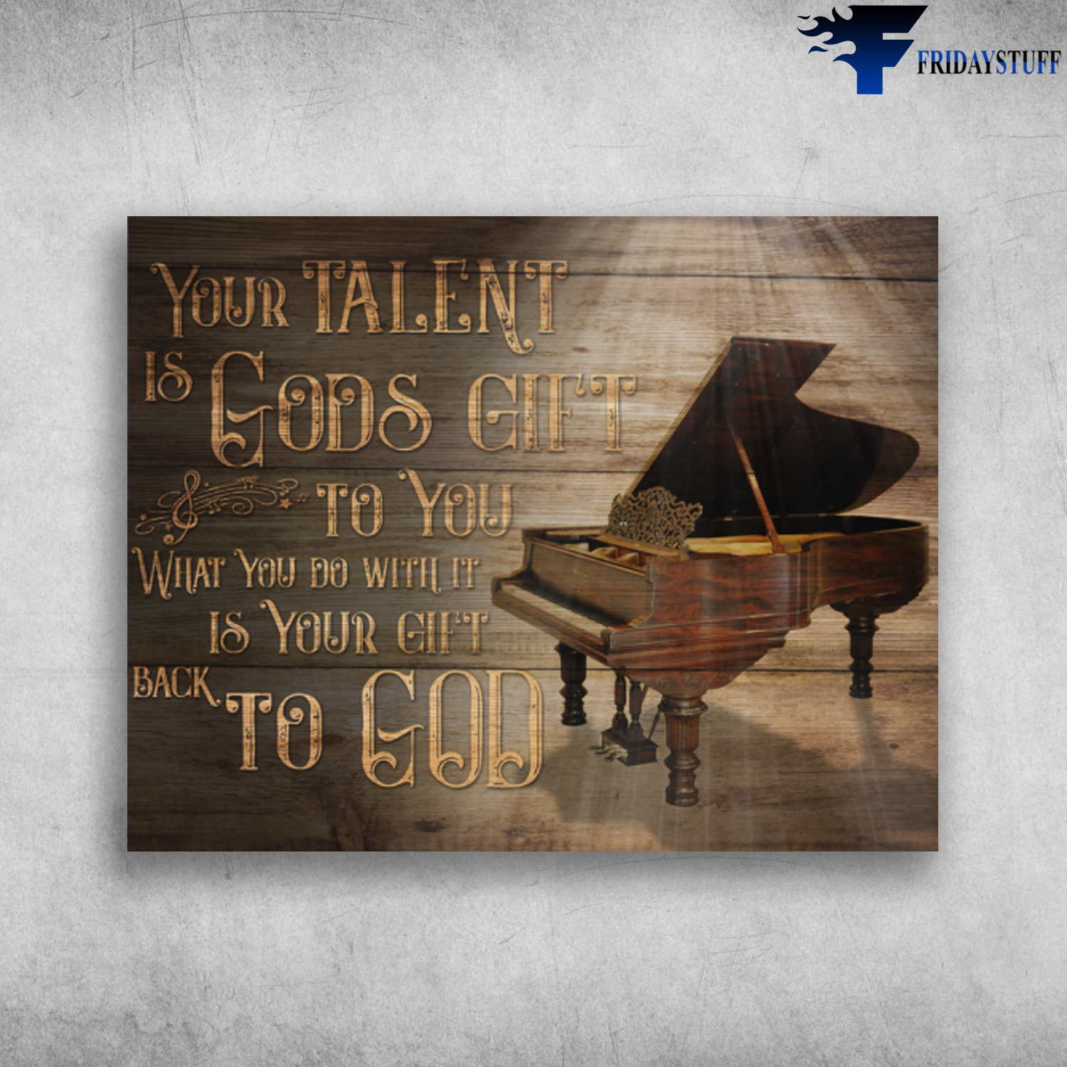 Piano Musical Instrument Your Talent Is Gods Gift To You