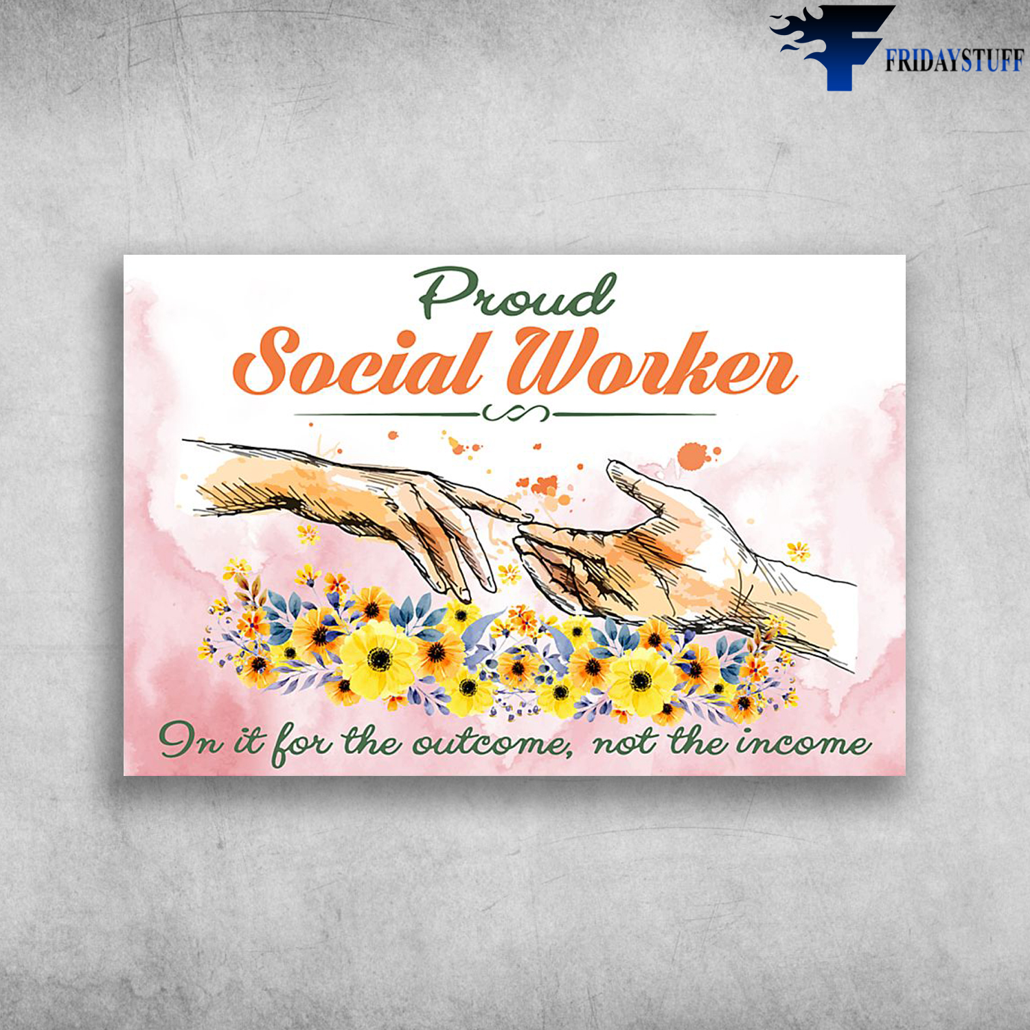Proud Social Worker In It For The Outcome Not The Income