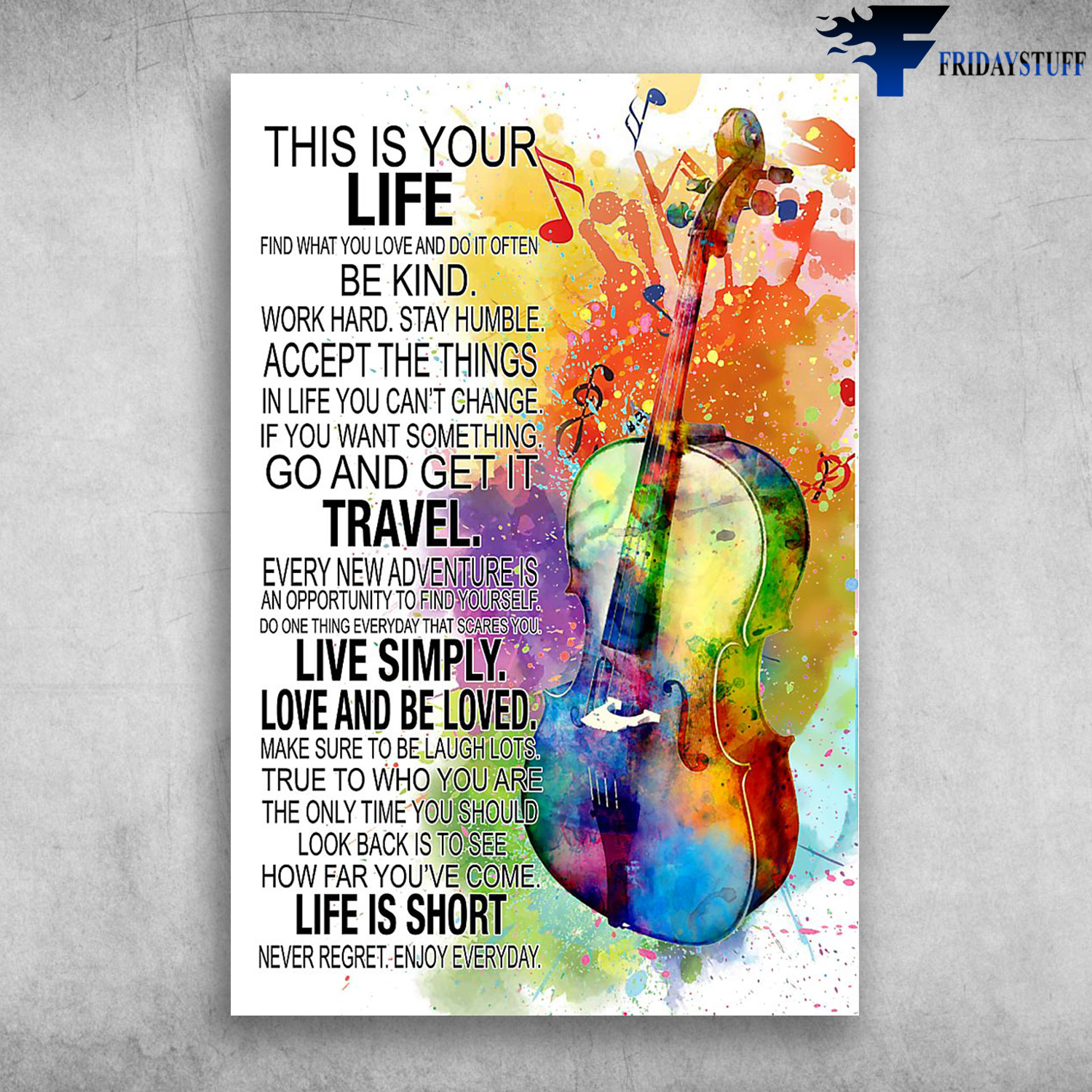 Watercolor Colorful Cello This Is Your Life Never Regret Enjoy Everyday