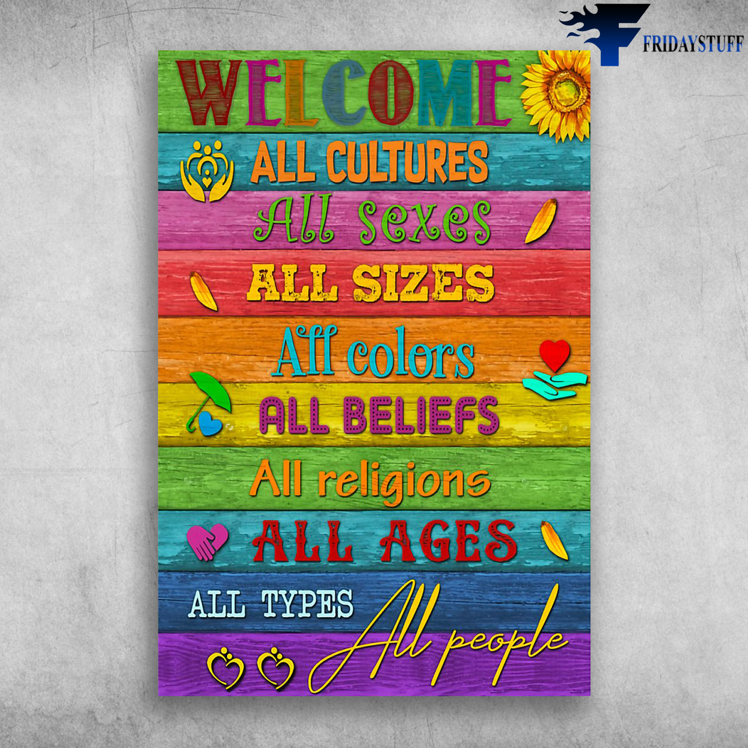 Welcome All Cultures All Sexes All Sizes All Colors All Beliefs All Ages