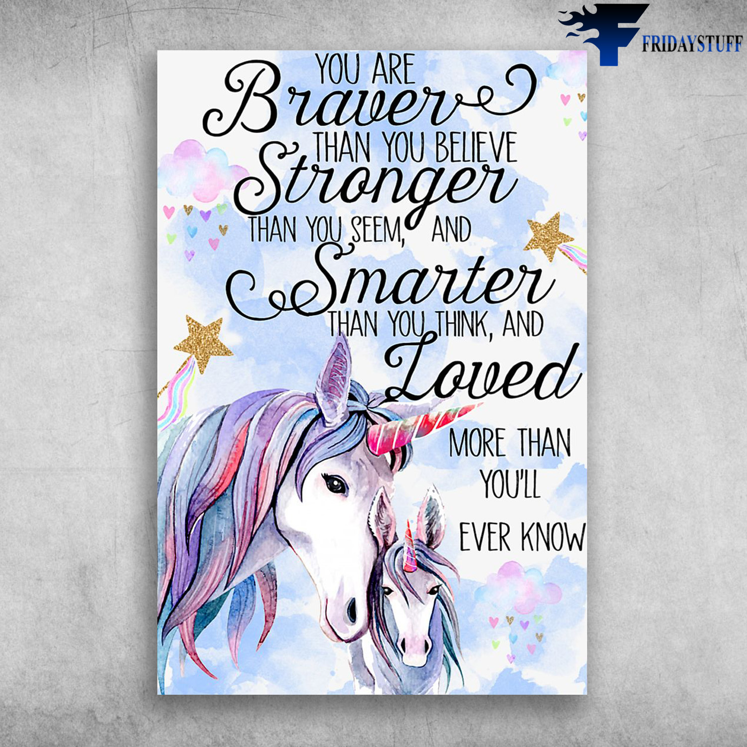 You Are Braver Than You Believe Stronger Than You Seem Mama And Baby Unicorn