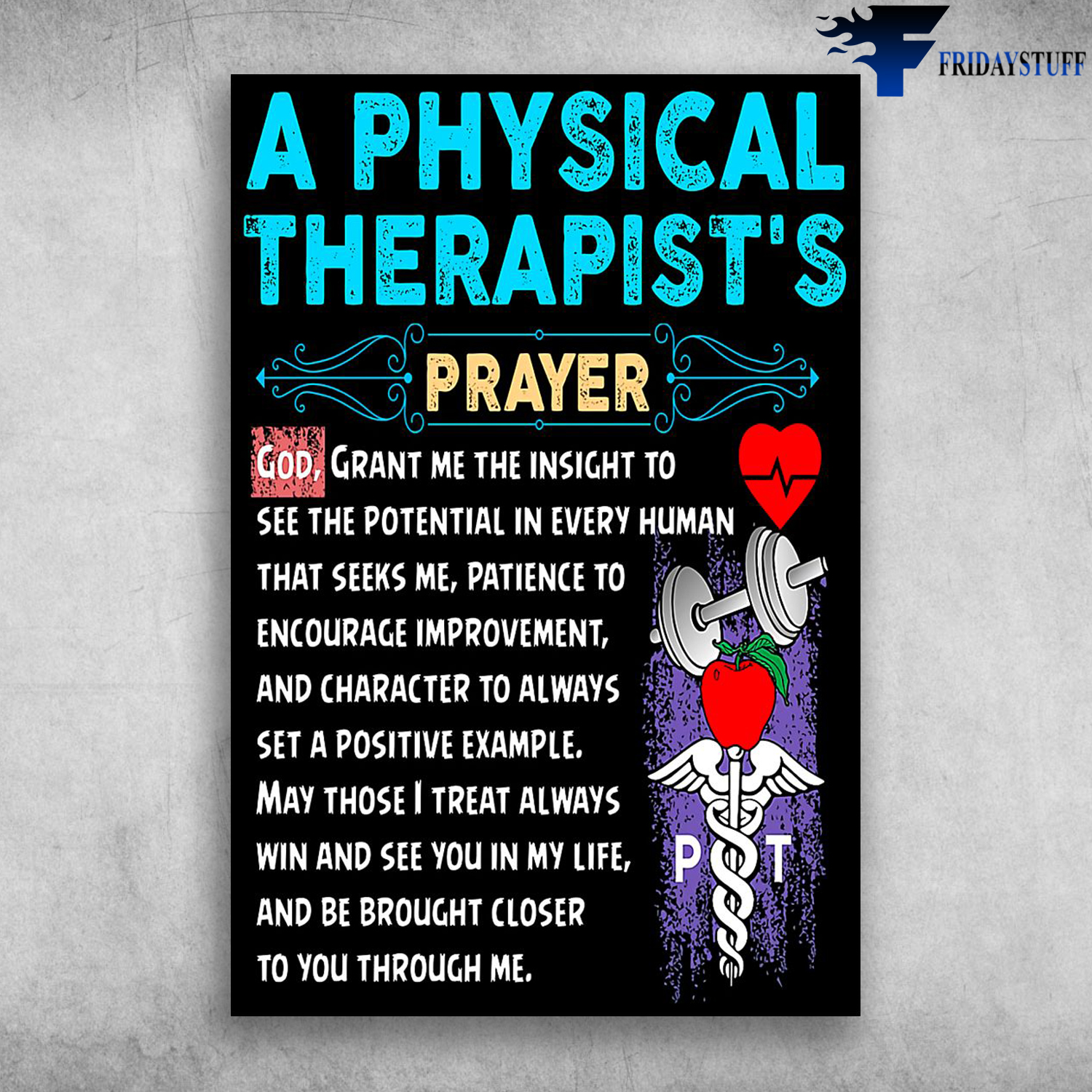 A Physical Therapist's Prayer God Grant Me The Insight To See The Potential