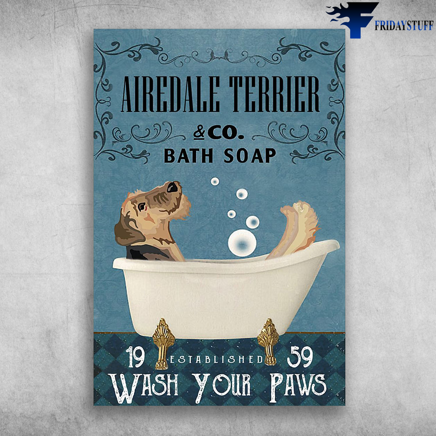 Airedale Terrier In Bathtub Bath Soap Established Wash Your Paws