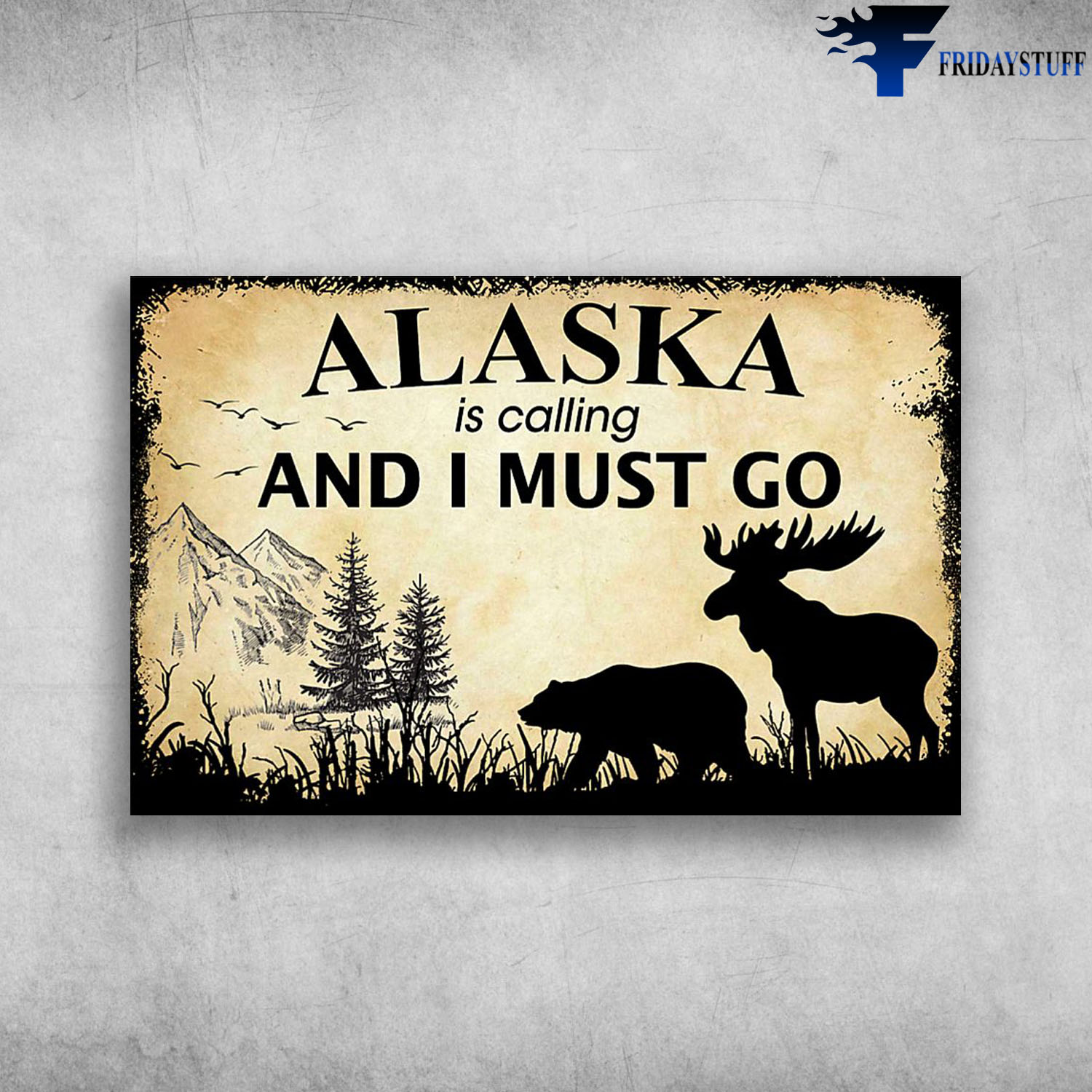 Alaska Moose And Bear Alaska America Is Calling And I Must Go