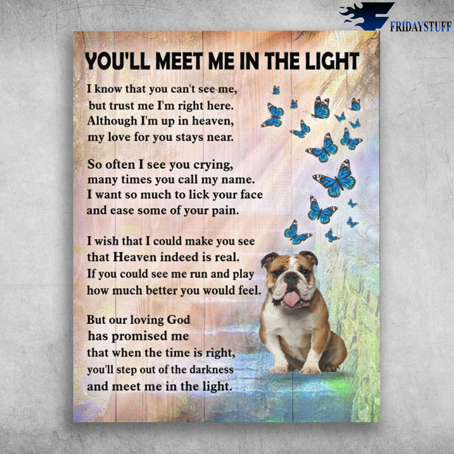 Australian Bulldog Dog You'll Meet Me In The Light I Wish That You Can't See Me