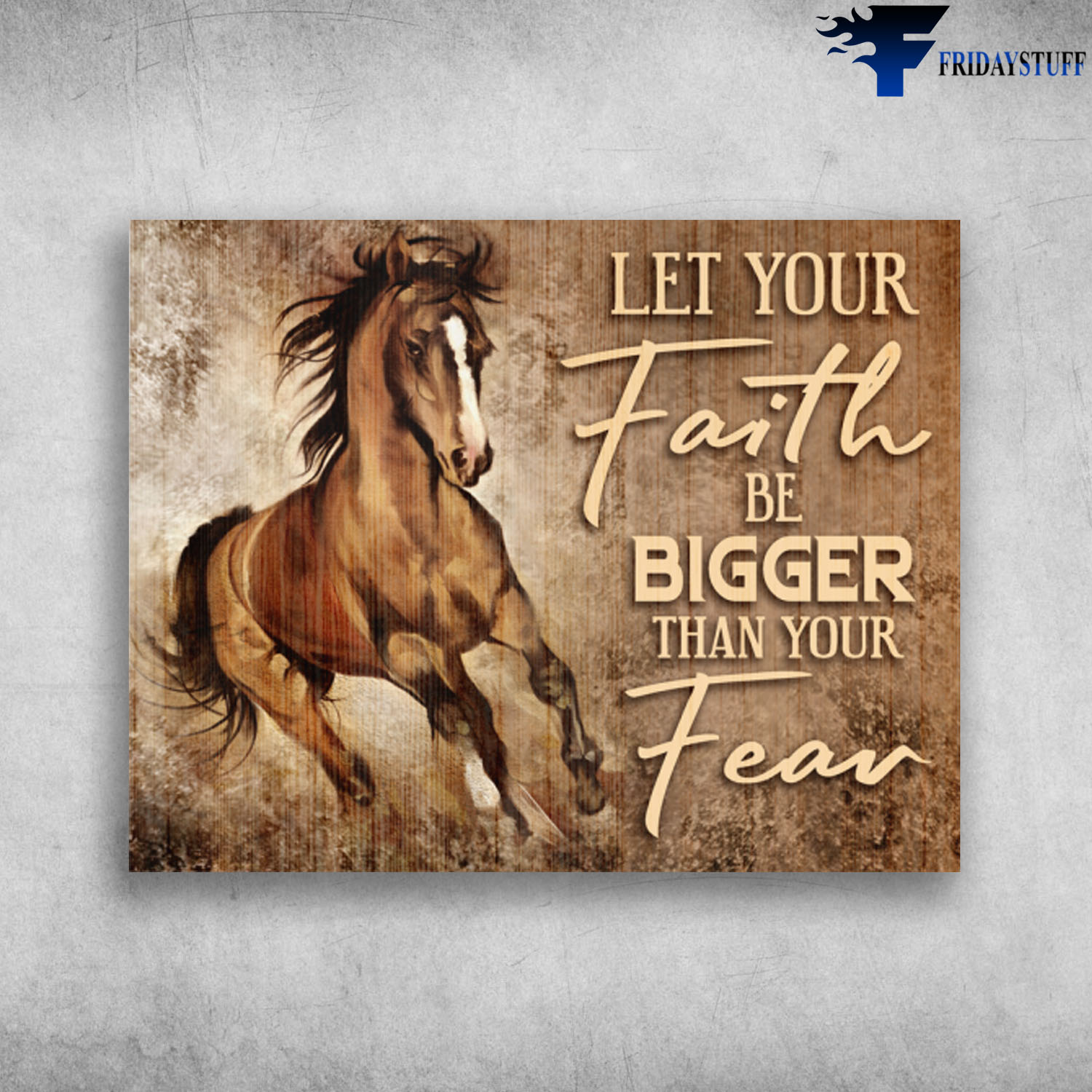 Beautiful Running Horse Let Your Faith Be Bigger Than Your Fear