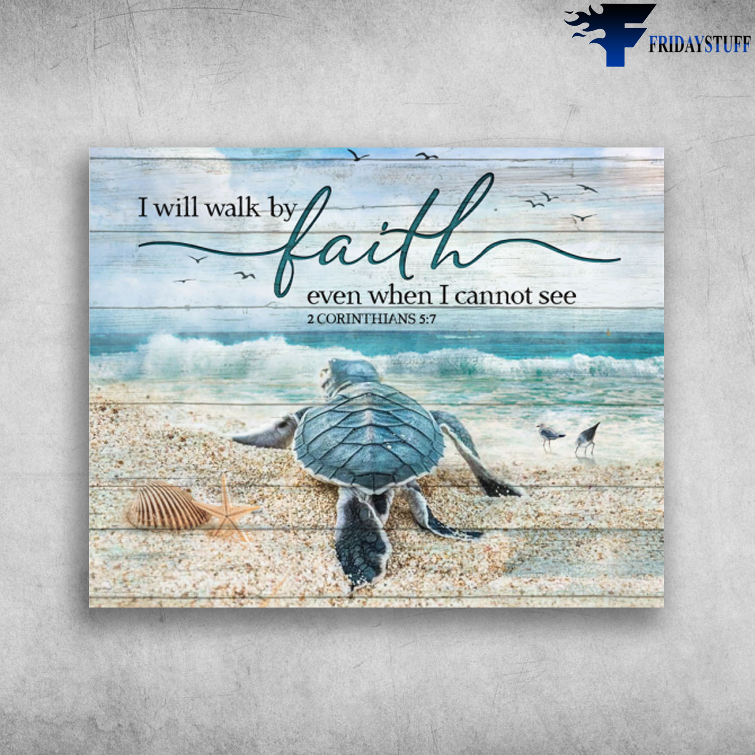 Beautiful Sea Turtle I Will Walk By Faith Even When I Cannot See 2 Corinthians 5 7