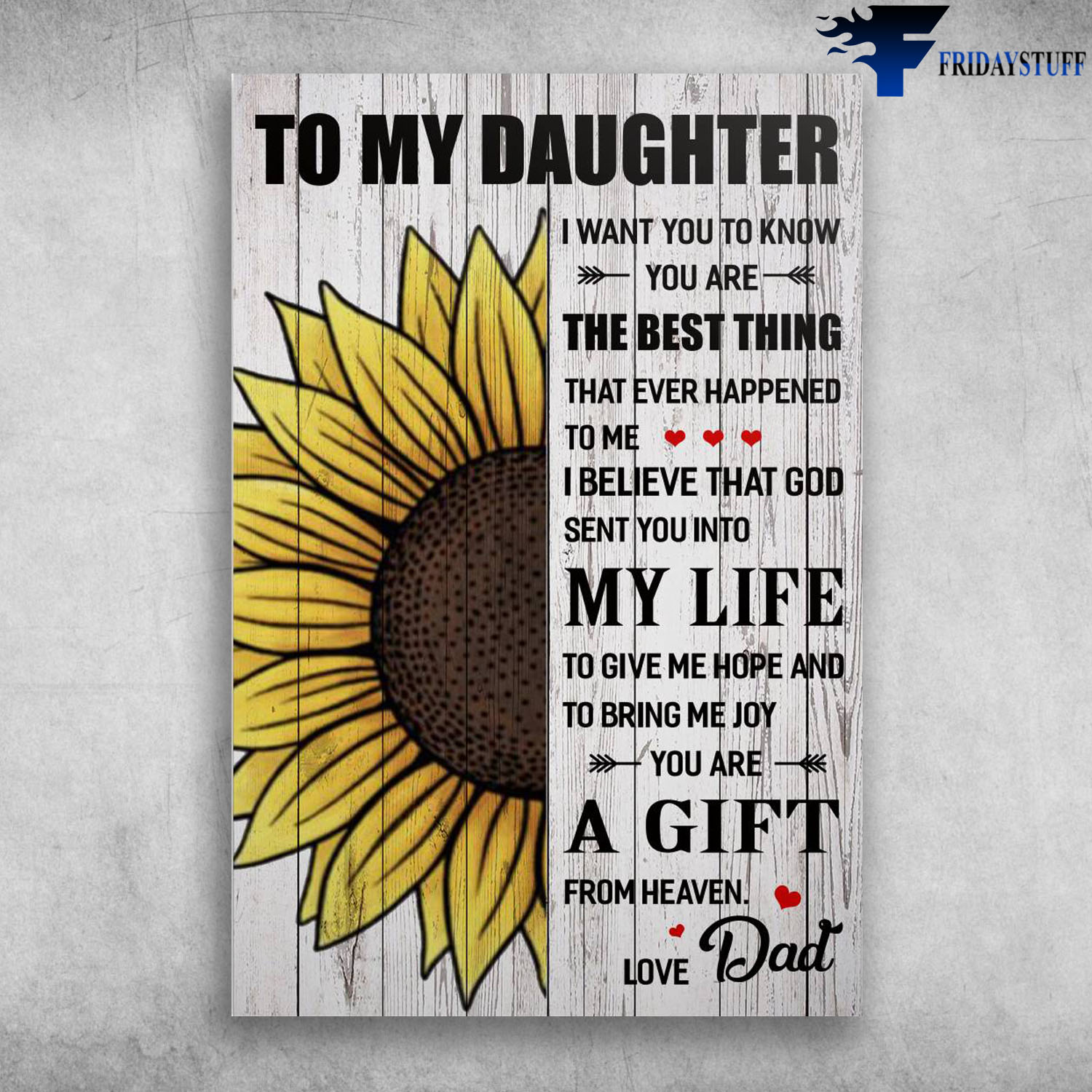 Beautiful Sunflower To My Daughter I Want You To Know You Are The Best Thing