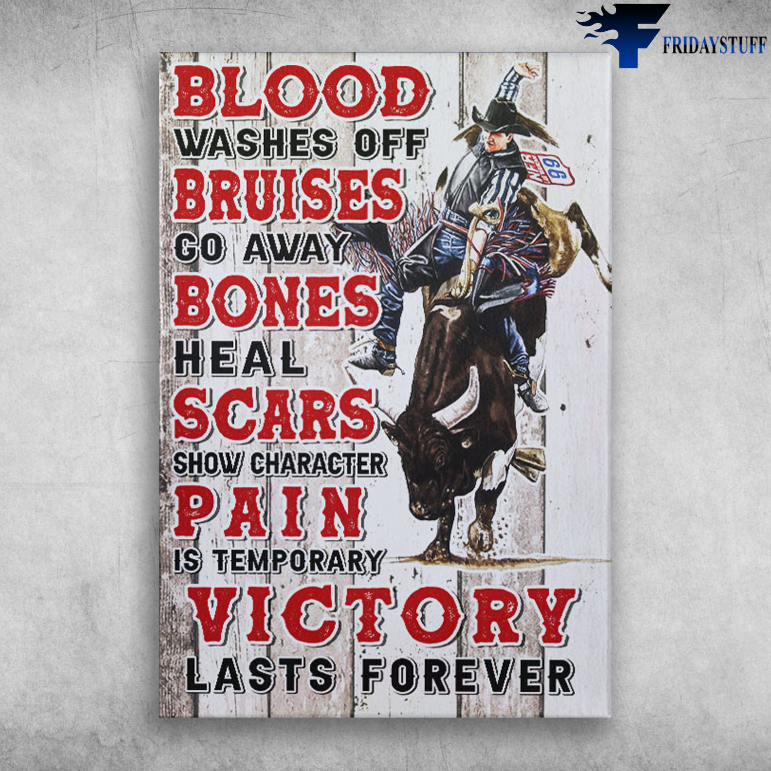 Cowboy Ride His Cow Pain Is Temporary Victory Lasts Forever