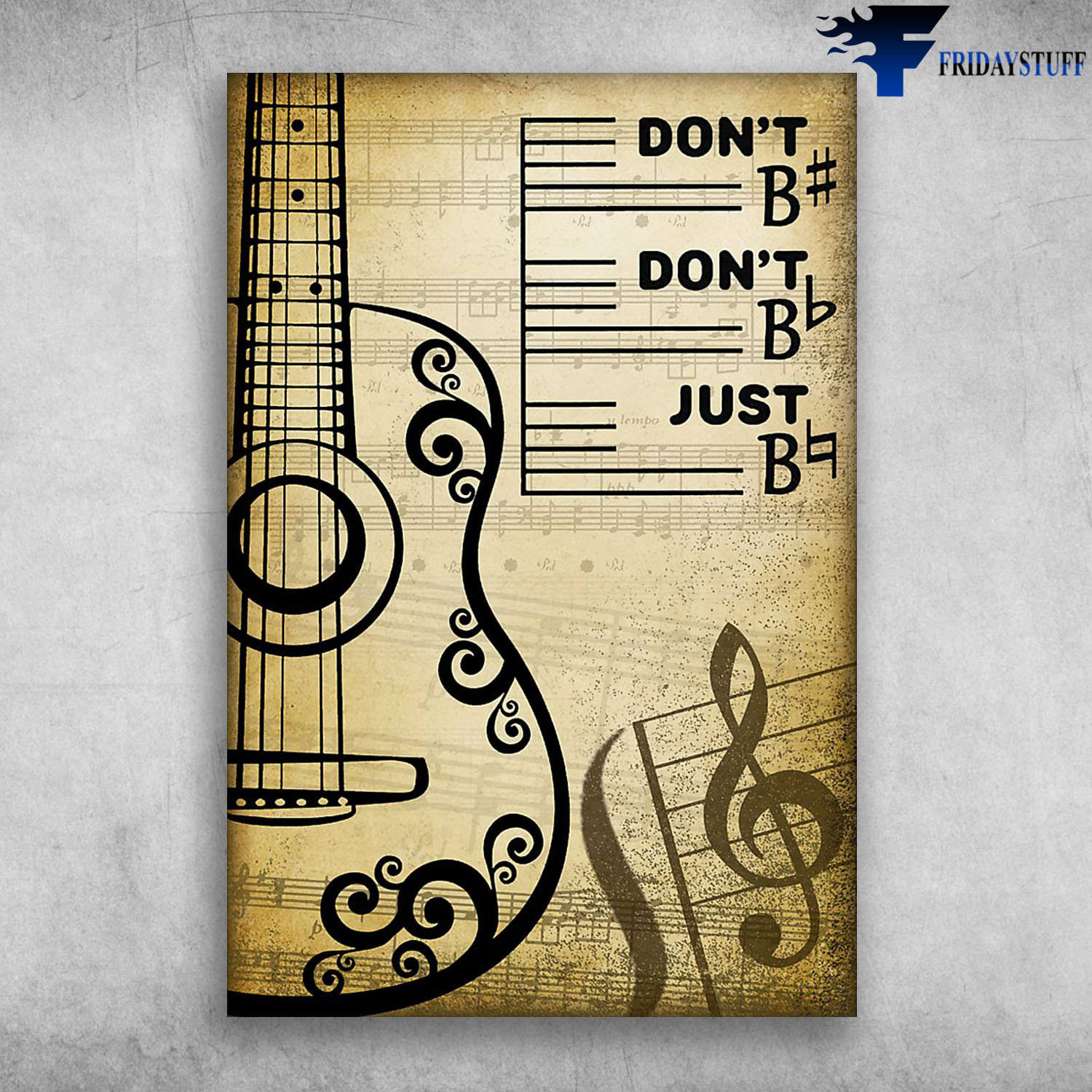 Guitar Musical Instrument Don’t B# Don’t Bb Just B Natural Music For The Soul