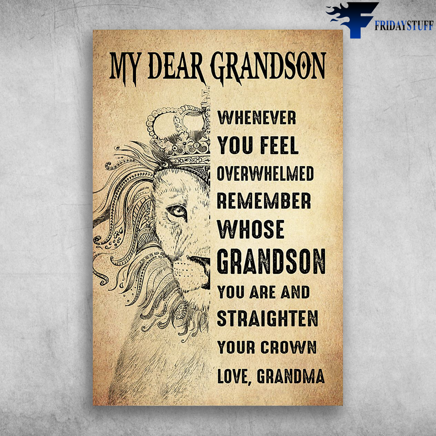 Lion Wear Crown My Dear Grandson Whenever You Feel Overwhelmed Love Grandma