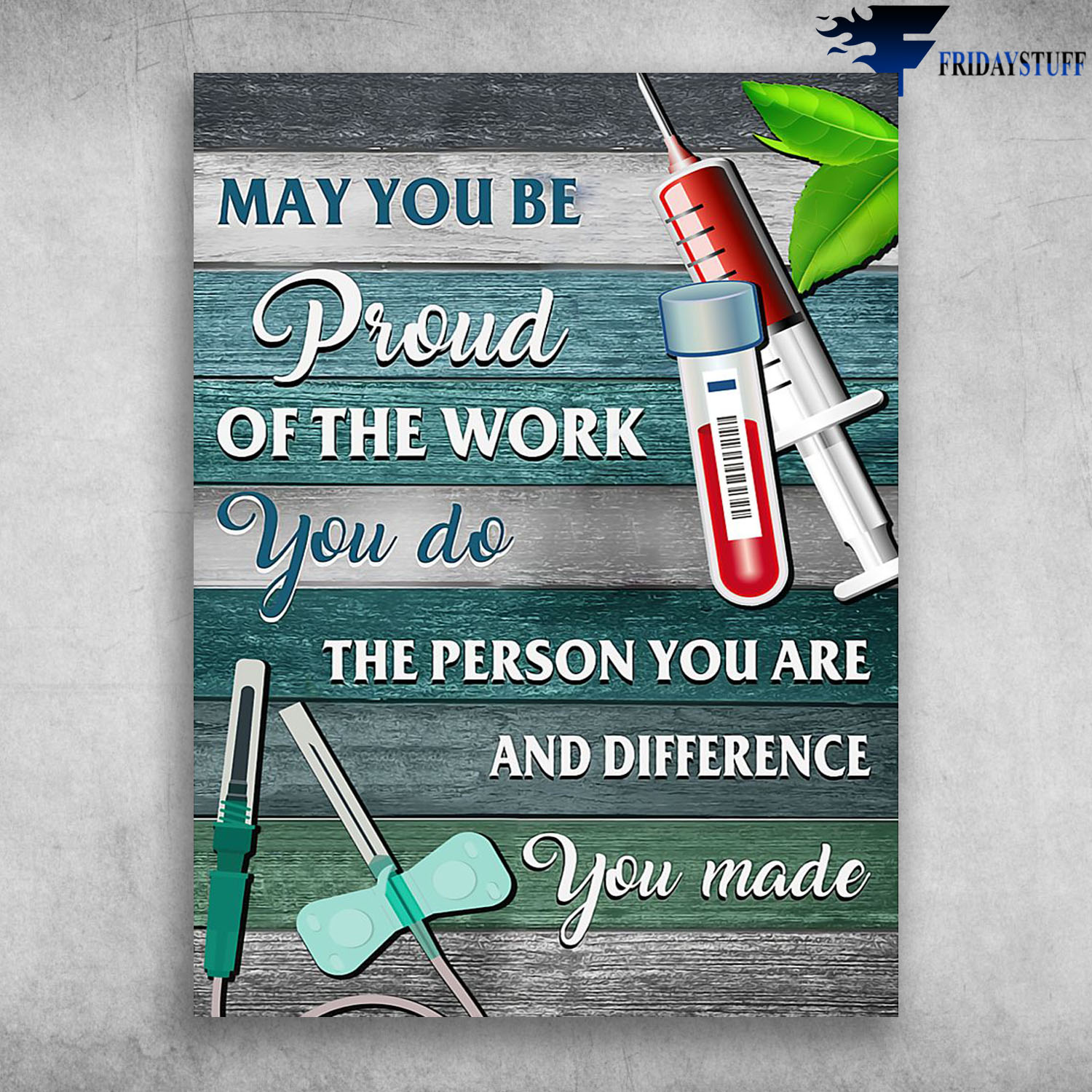 Medical Tools May You Be Proud Of The Work You Do The Person You Are And Difference You Made