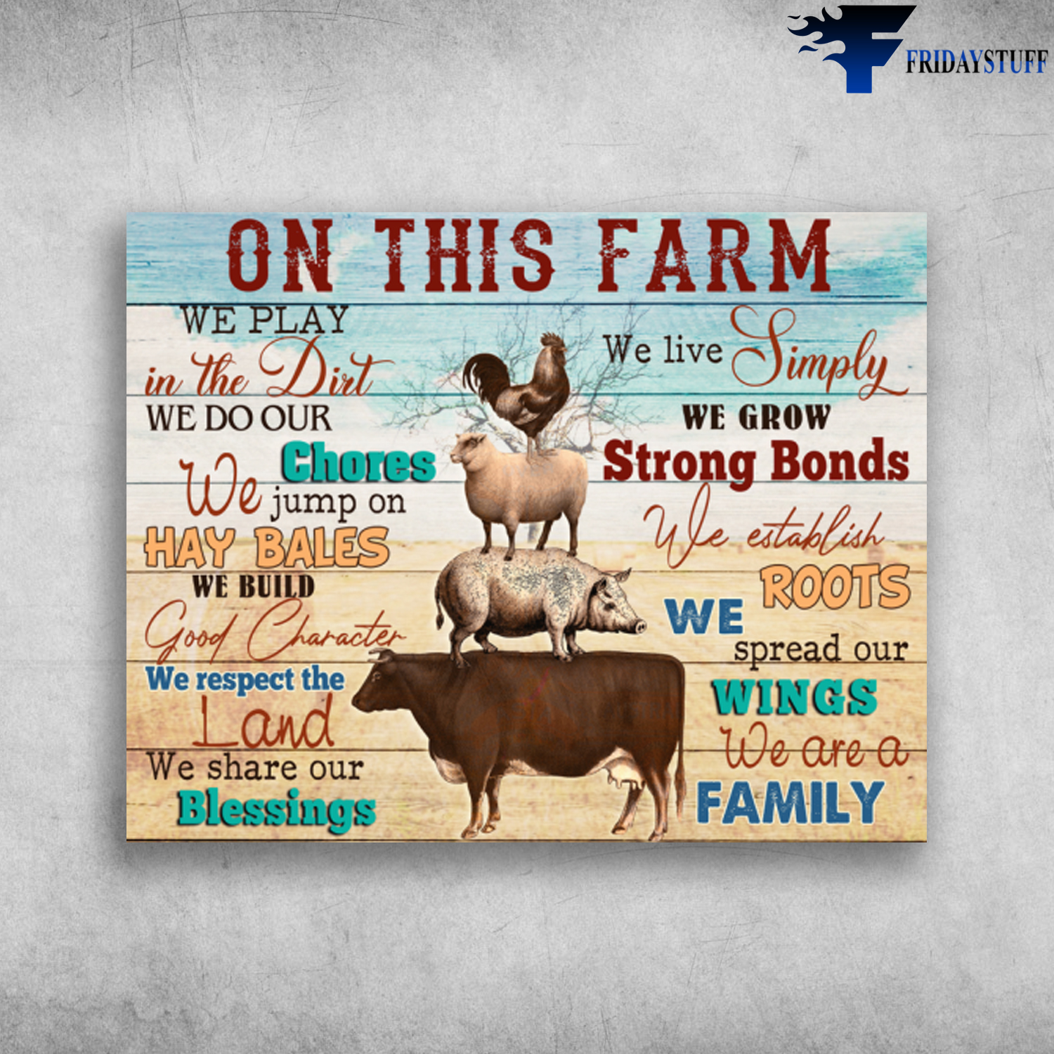 On This Farm We Play In The Dirt We Do Our Chores We Are A Family