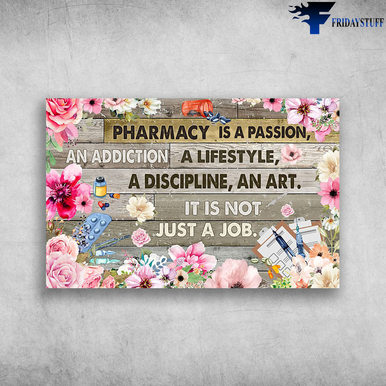 Pharmacy Is A Passion An Addiction A Lifestyle A Discipline An Art