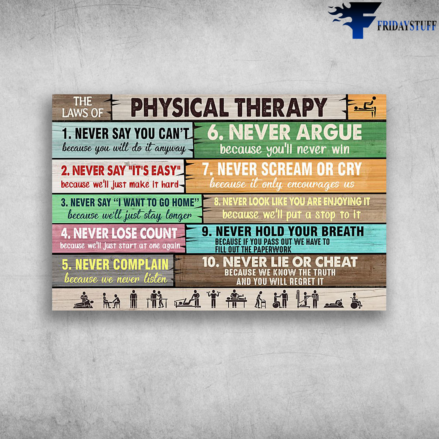 The Laws Of Physical Therapy Never Say You Can't Because You Will Do It Anyway