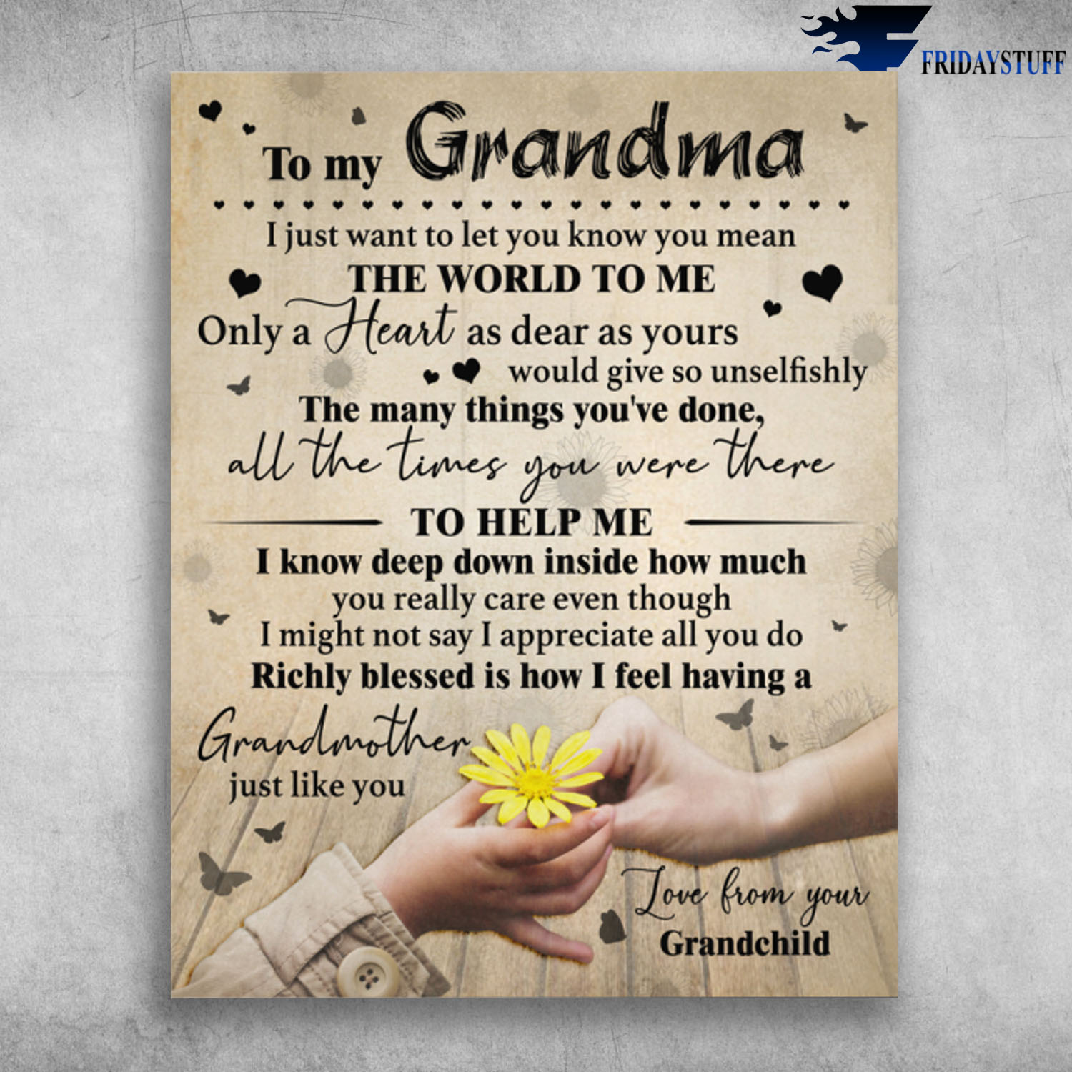 To My Grandma I Just Want To Let You Know You Mean The World To Me Love From Your Grandchild