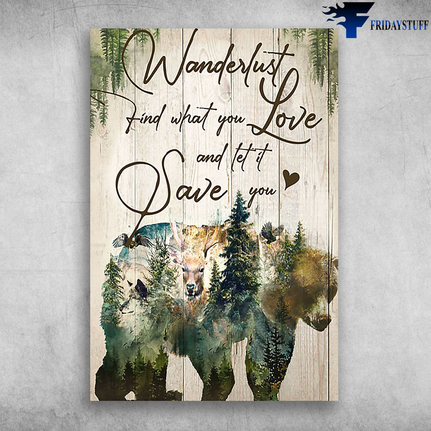 Wild Animal Wanderlust Find What You Love And Let It Save You