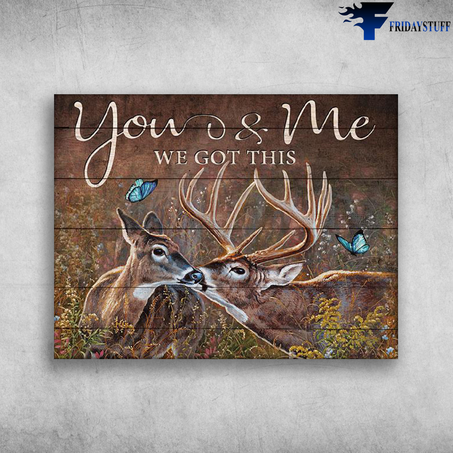 Couple White-Tailed Deer And Butterfly You & Me We Got This
