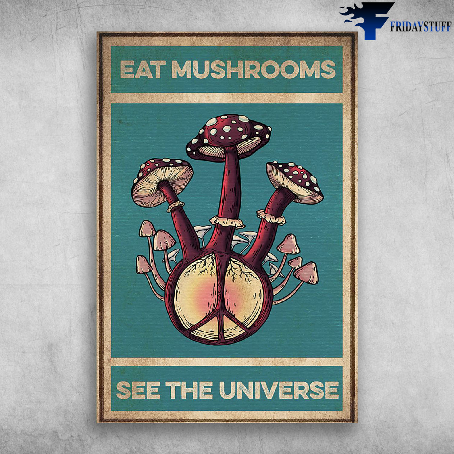 Eat Mushrooms See The Universe